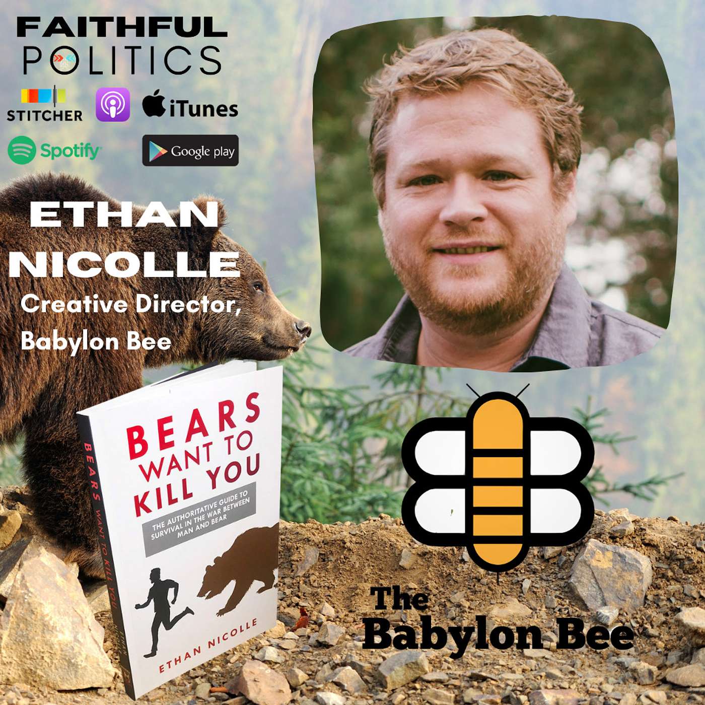 "Bears Want to Kill You" - w/Ethan Nicolle from Babylon Bee