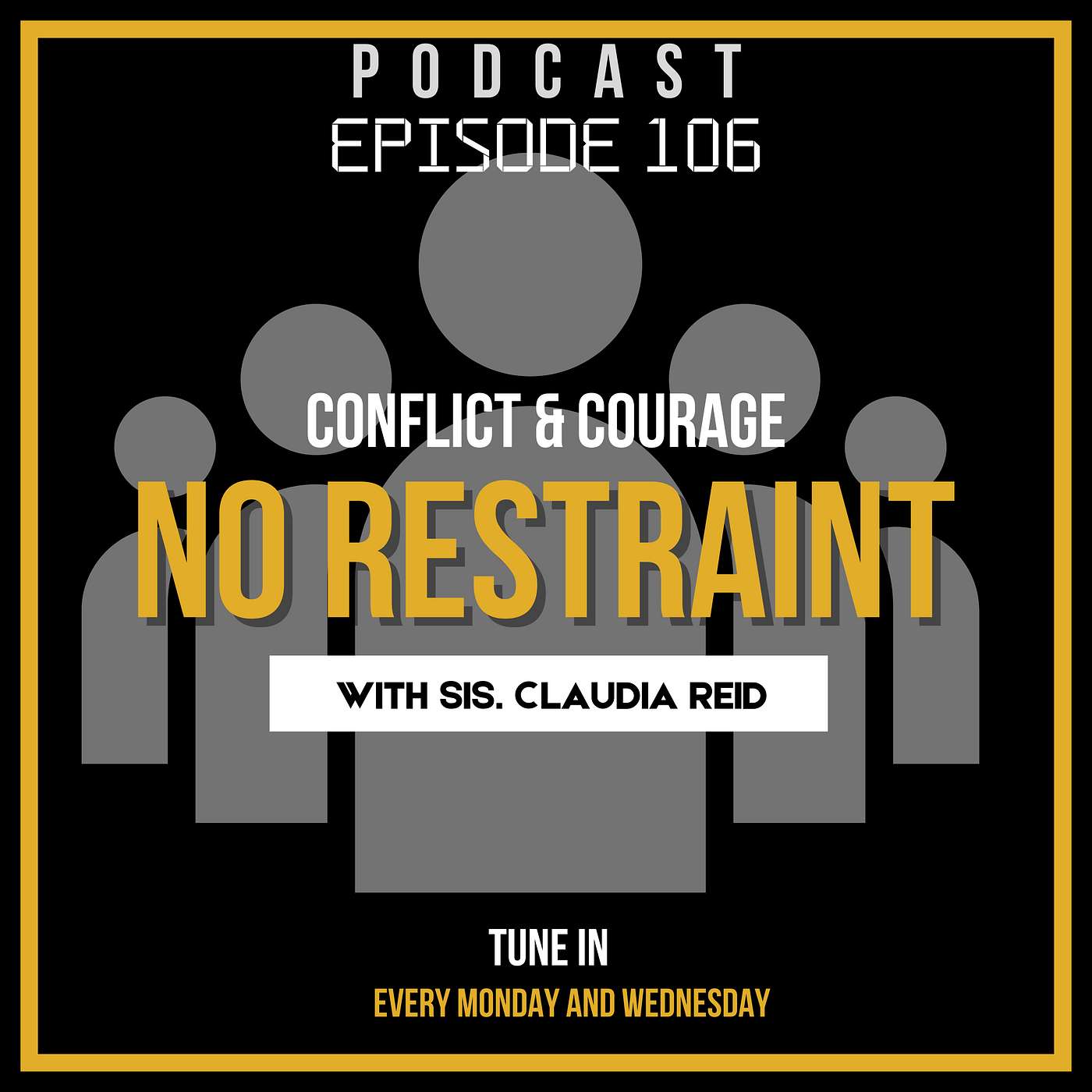 CONFLICT & COURAGE (NO RESTRAINT) episode artwork