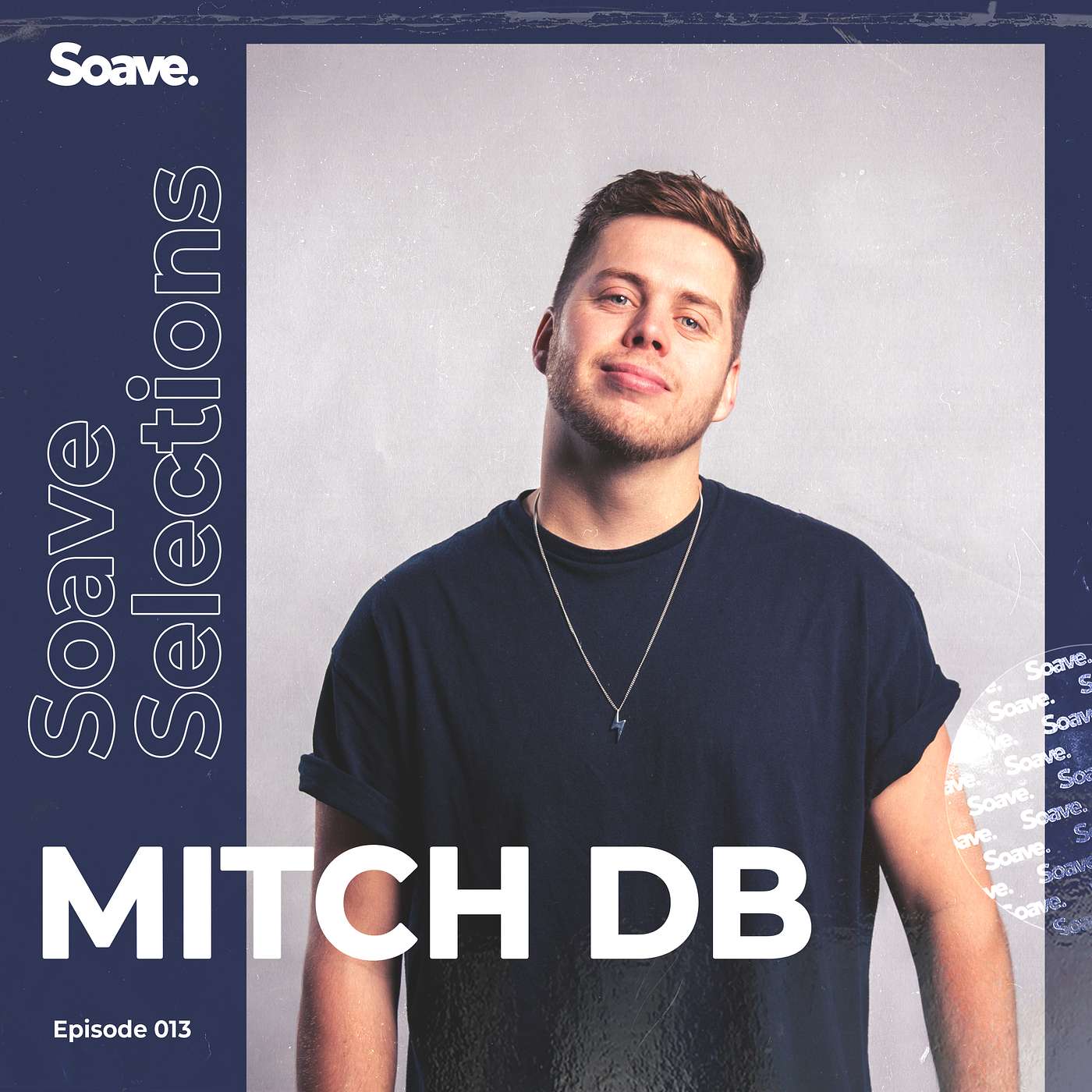 Soave Selections | Episode 13 | Hosted by MITCH DB | Tech House