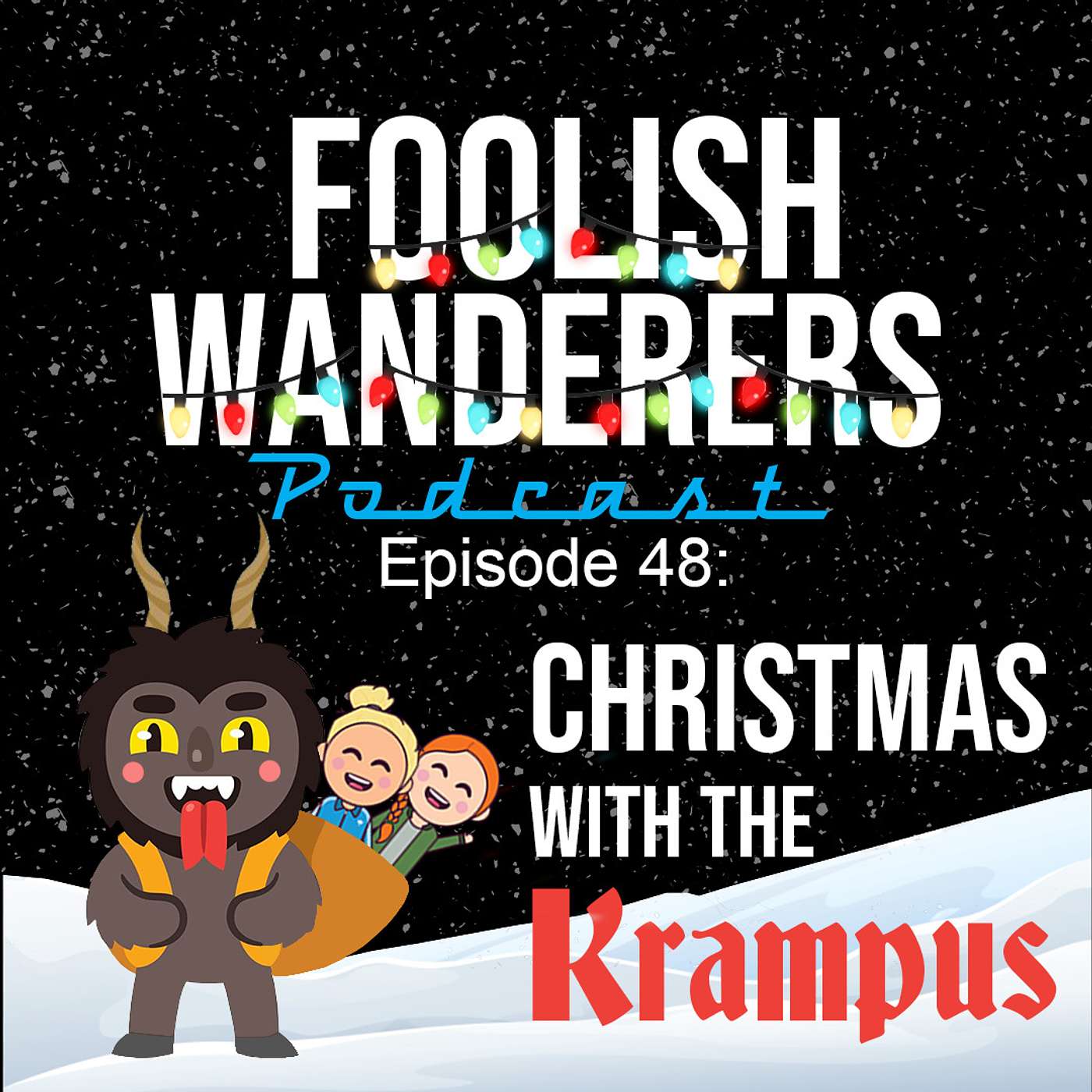 Ep 48. Christmas with the Krampus!! Ep 48. Christmas with the Krampus!!