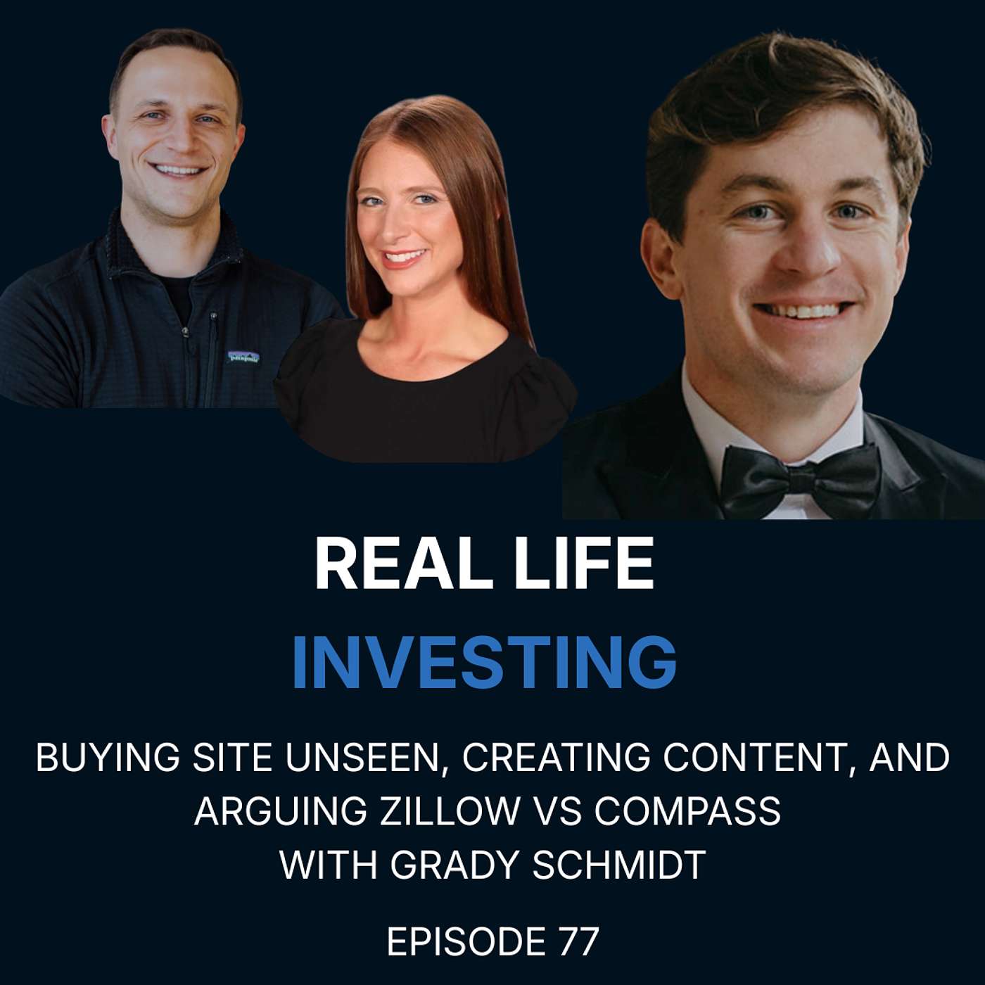 77. Buying Site Unseen, Creating Content, and Arguing Zillow Vs Compass With Grady Schmidt episode artwork
