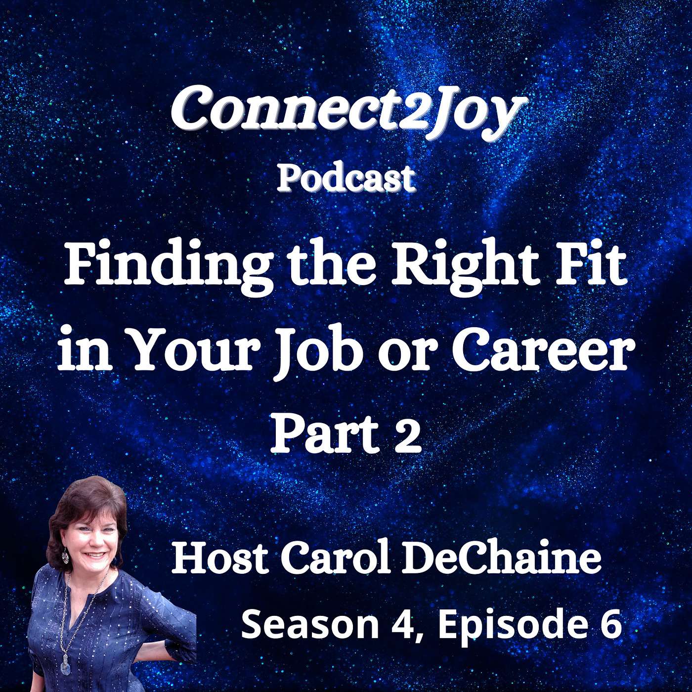 Finding the Right Fit in Your Job or Career - Part 2 episode artwork