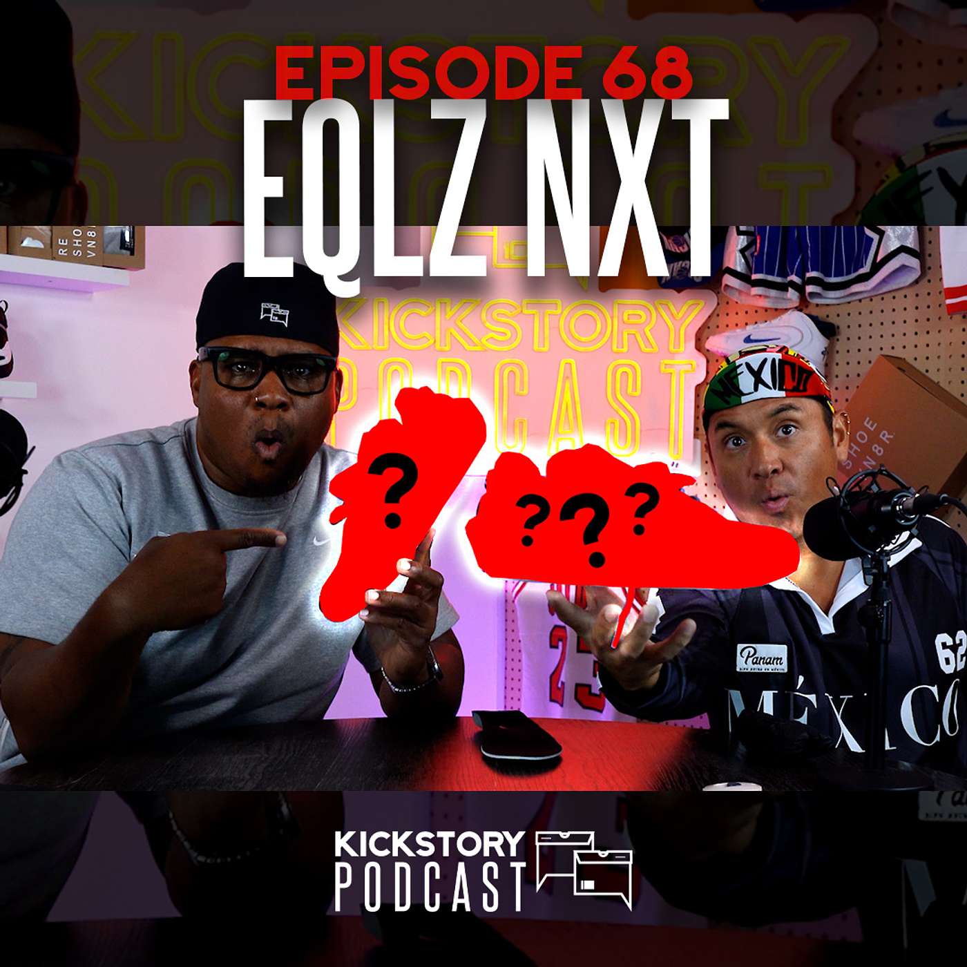 EQLZ 247 NXT Unboxing | Kickstory Podcast Episode 68