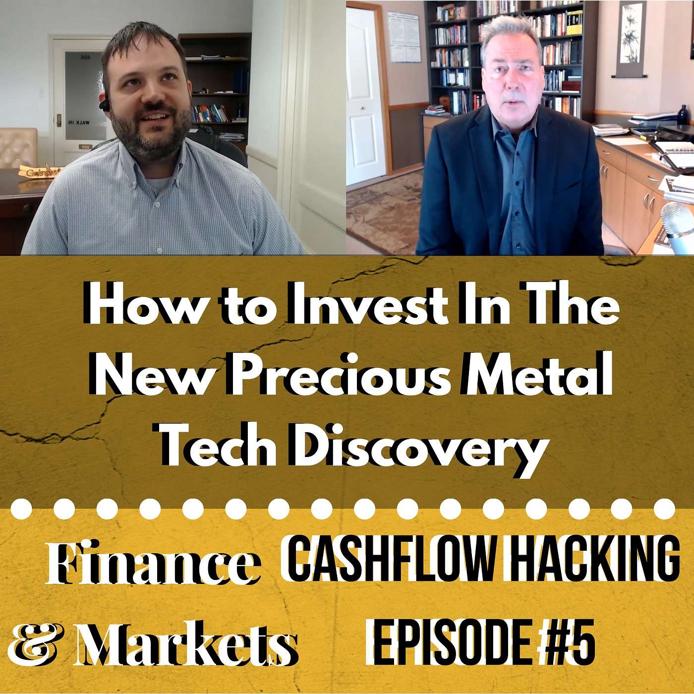 cover of episode How to Invest In The New Precious Metal Tech Discovery | Cashflow Hacking Ep #5 David Morgan