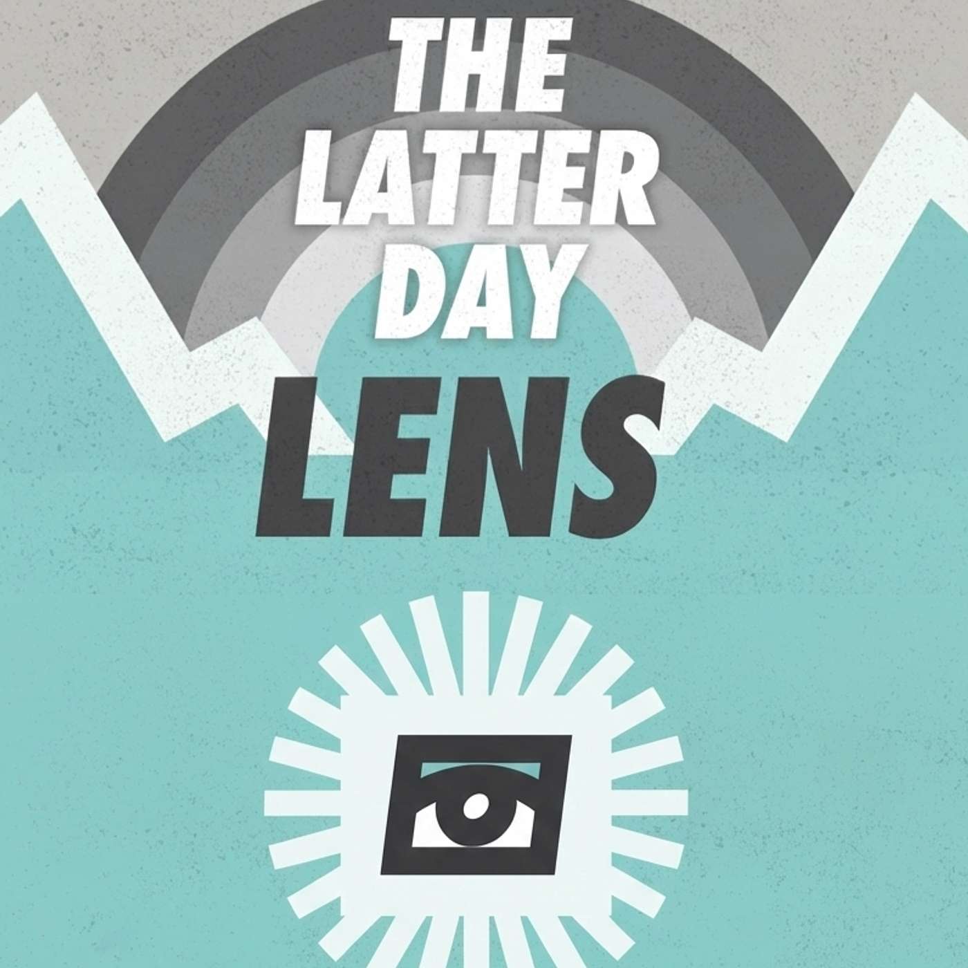 The Latter Day Lens