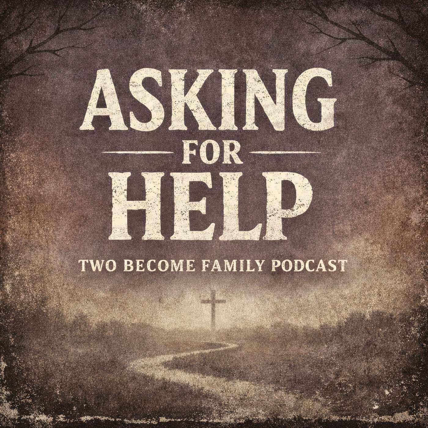 182. Lent - Asking for Help