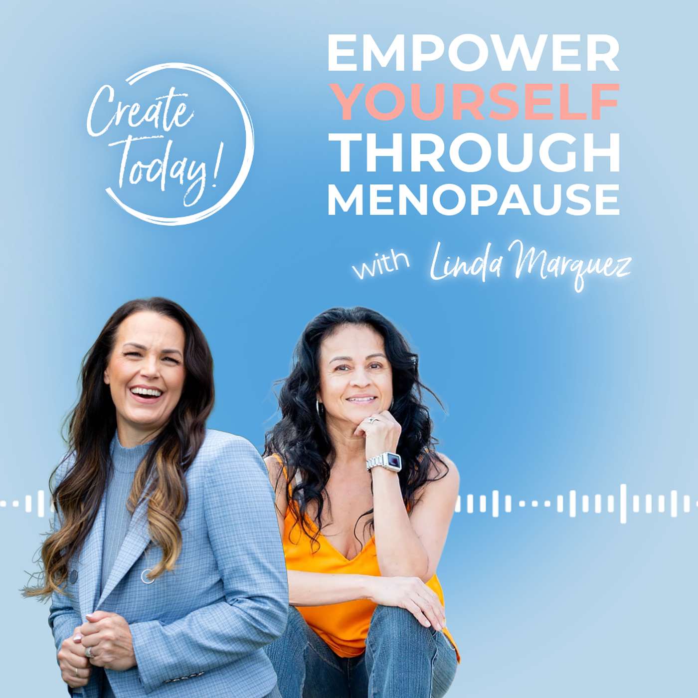 78-Empower YOURSELF To Thrive Through Menopause With Dr. Linda Marquez