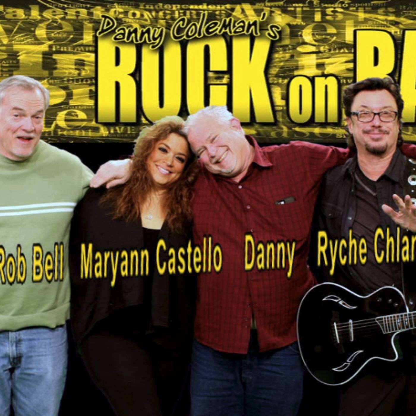 Rock on Radio! Danny Coleman with  Ryche Chlanda & Maryann Castello