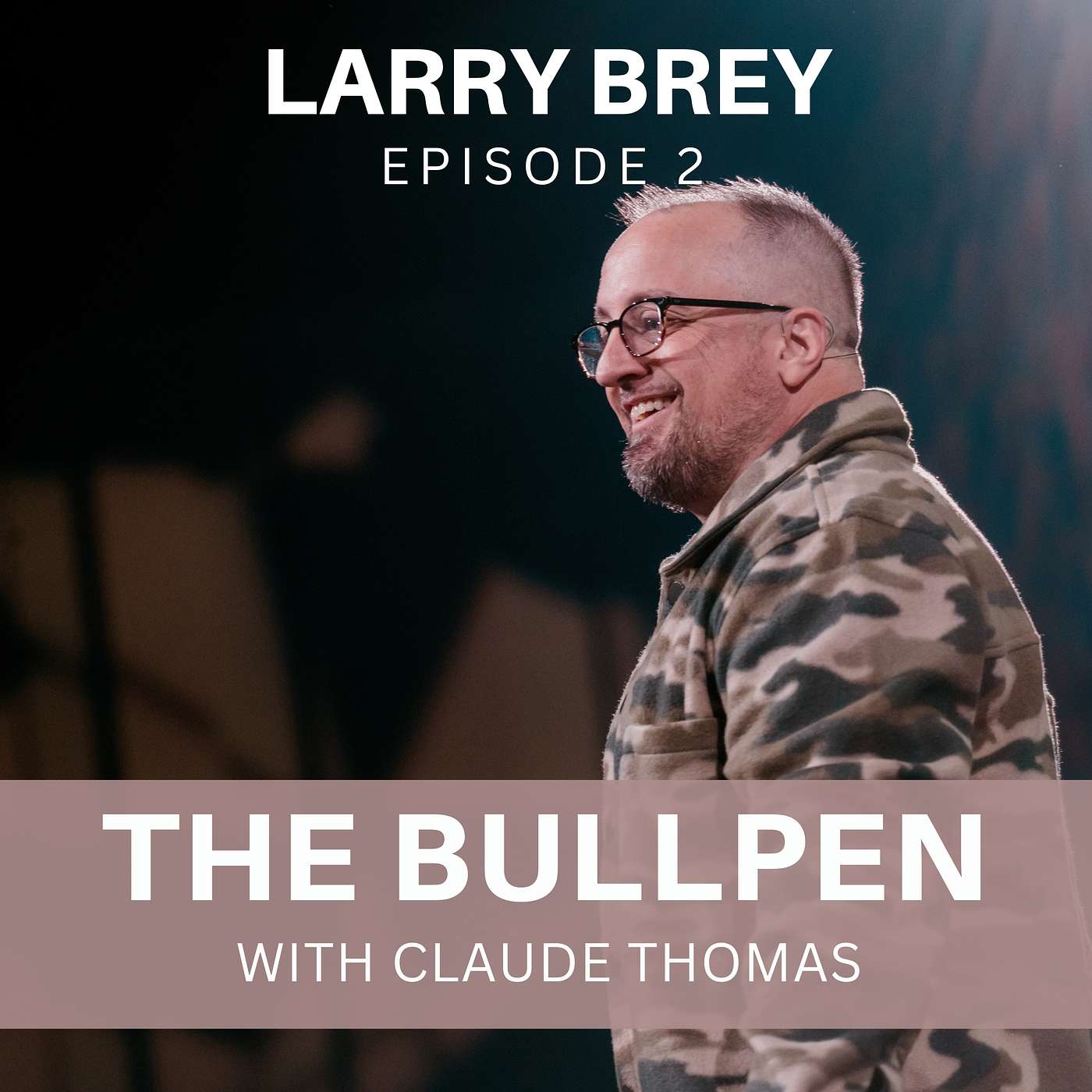 Episode 2: Larry Brey Episode 2: Larry Brey