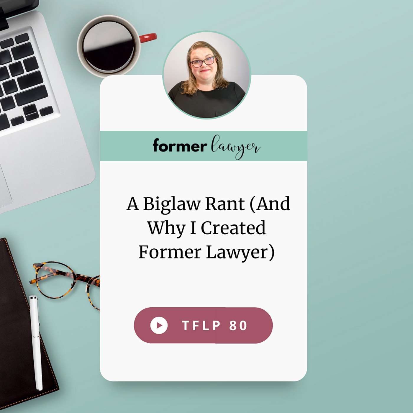 A Biglaw Rant (And Why I Created Former Lawyer)