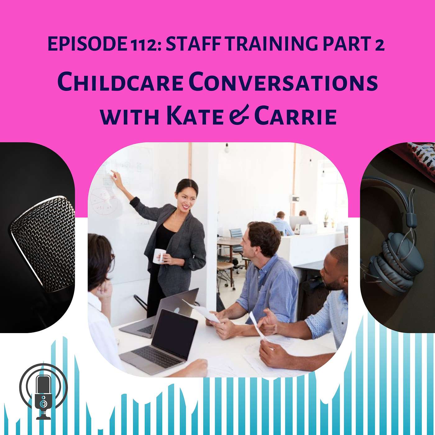 ChildCare Conversations with Kate and Carrie