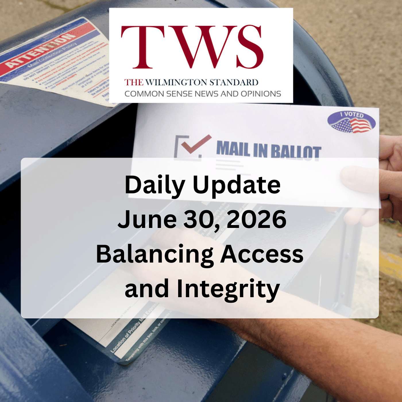 Balancing Access and Integrity: Rethinking Mail‑In Voting in North Carolina - June 30, 2026 episode artwork
