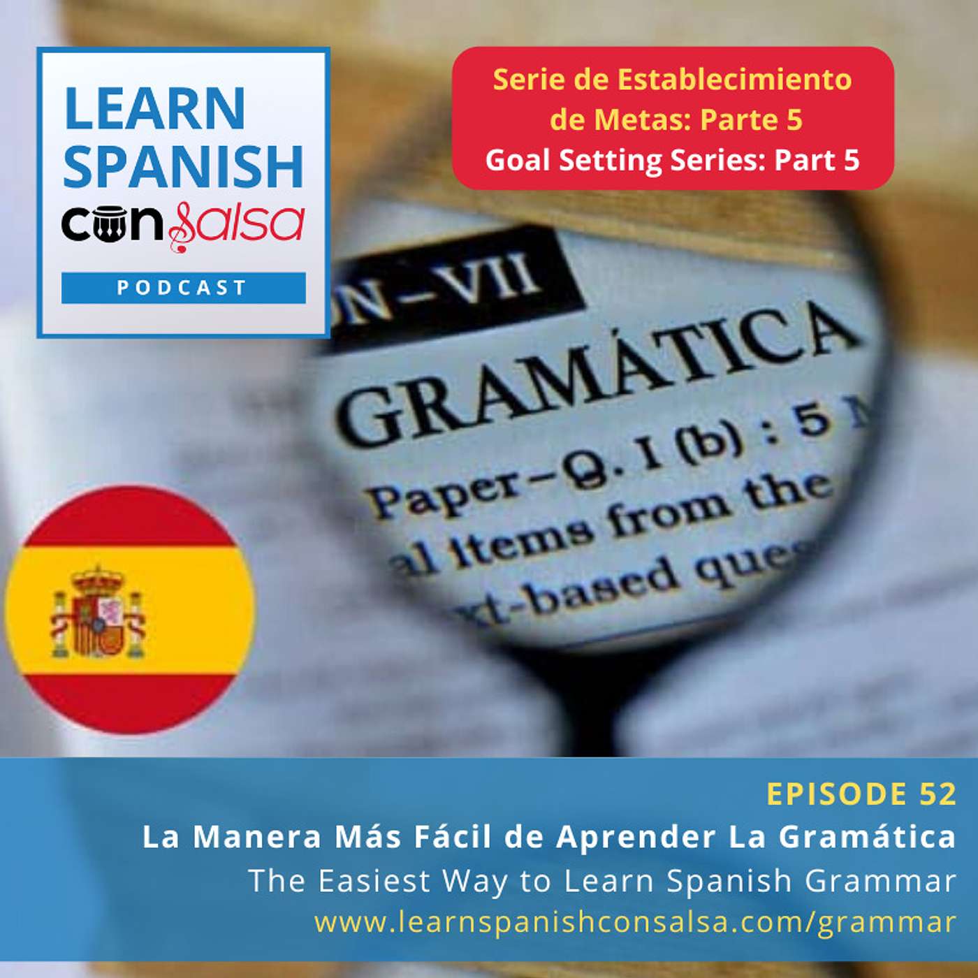La manera más fácil de aprender la gramática (The Easiest Way to Learn Spanish Grammar) ♫ 52 episode artwork