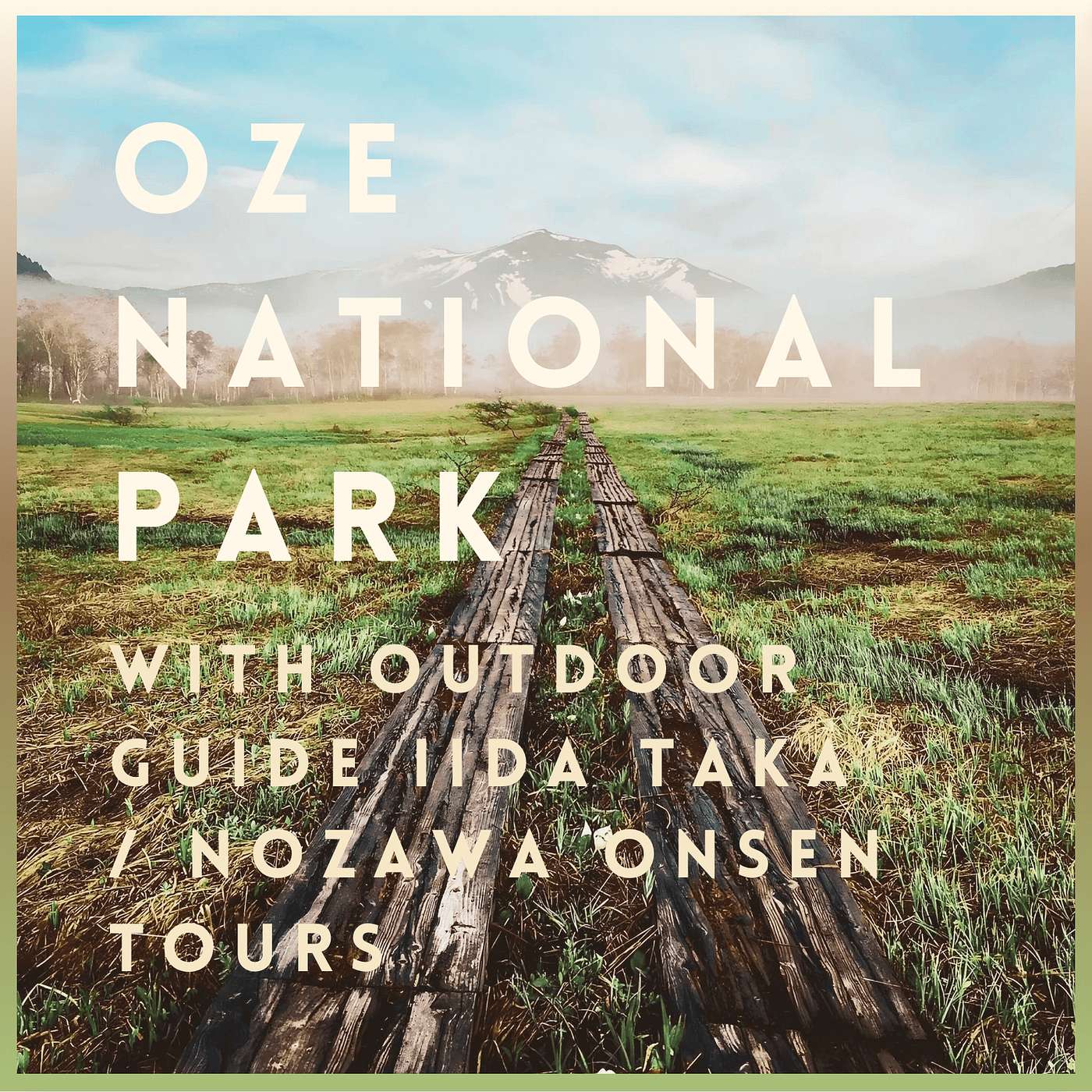 Outland Japan - Oze National Park with Outdoor Guide Iida Taka / Nozawa Onsen Tours