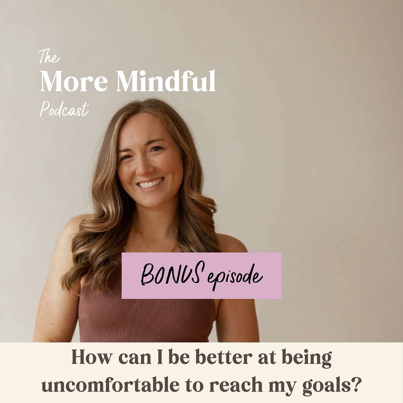 BONUS 1: How can I be better at being uncomfortable to reach my goals? episode artwork