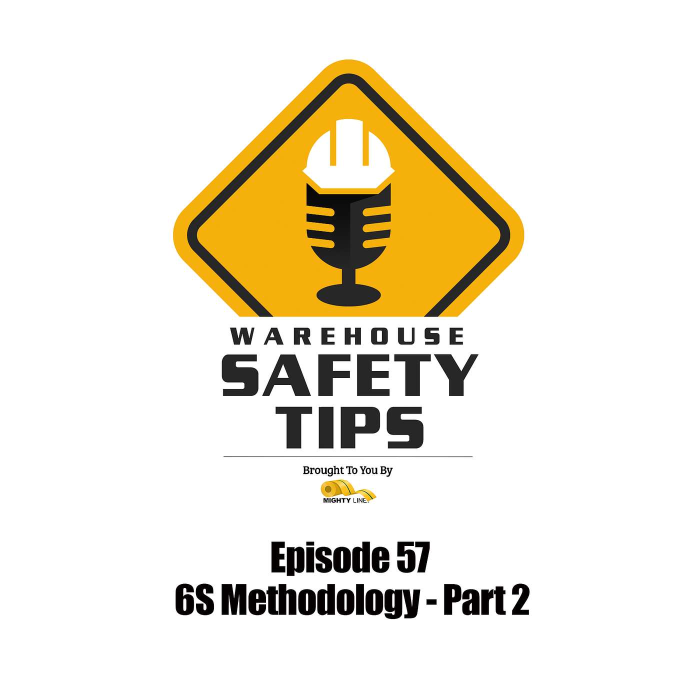 Warehouse Safety Tips by Wes Wyatt and Mighty Line Floor Tape - The Best Workplace Safety podcast talking Warehouse Safety Tips!