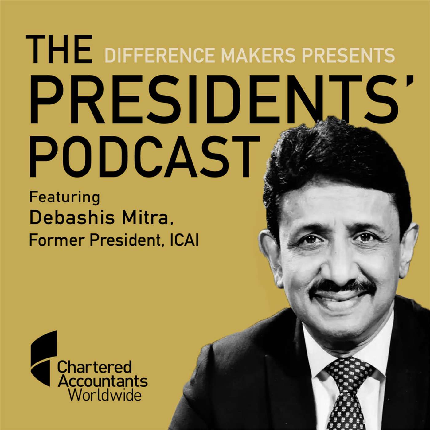 Difference Makers -The Presidents' Podcast featuring Debashis Mitra episode artwork