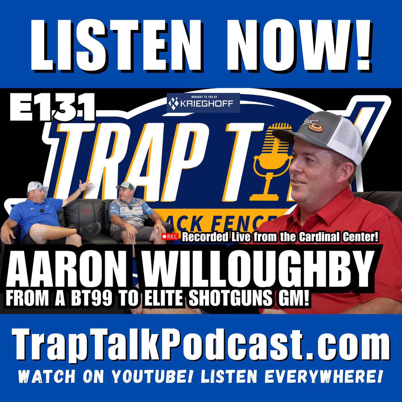 Trap Talk E131 with Aaron Willoughby – From BT-99 to GM of Elite Shotguns