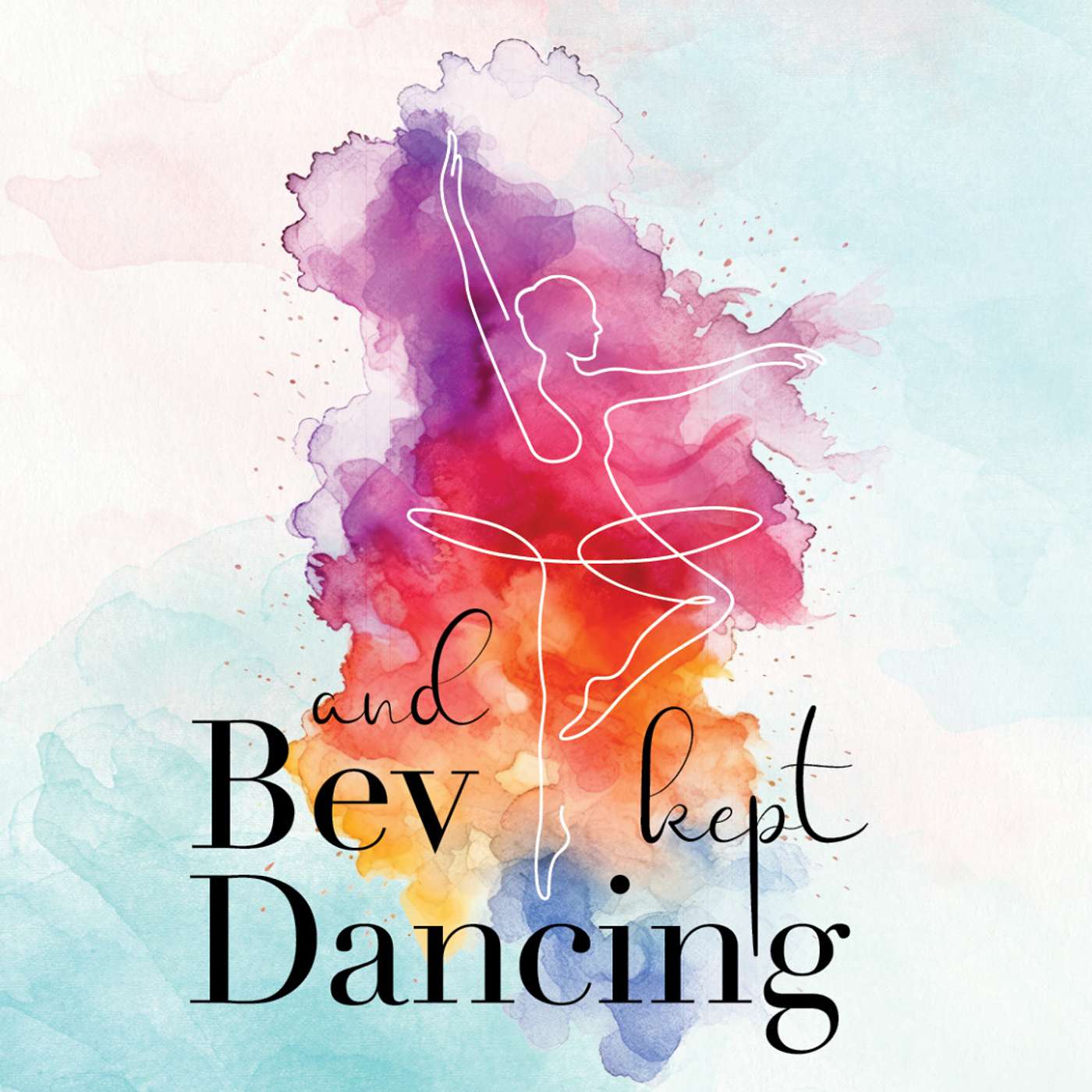 And Bev Kept Dancing Podcast