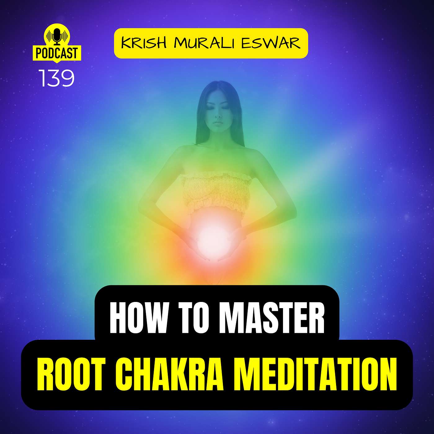 139 How to Master Root Chakra Meditation - 14 Easy Tips I Follow episode artwork