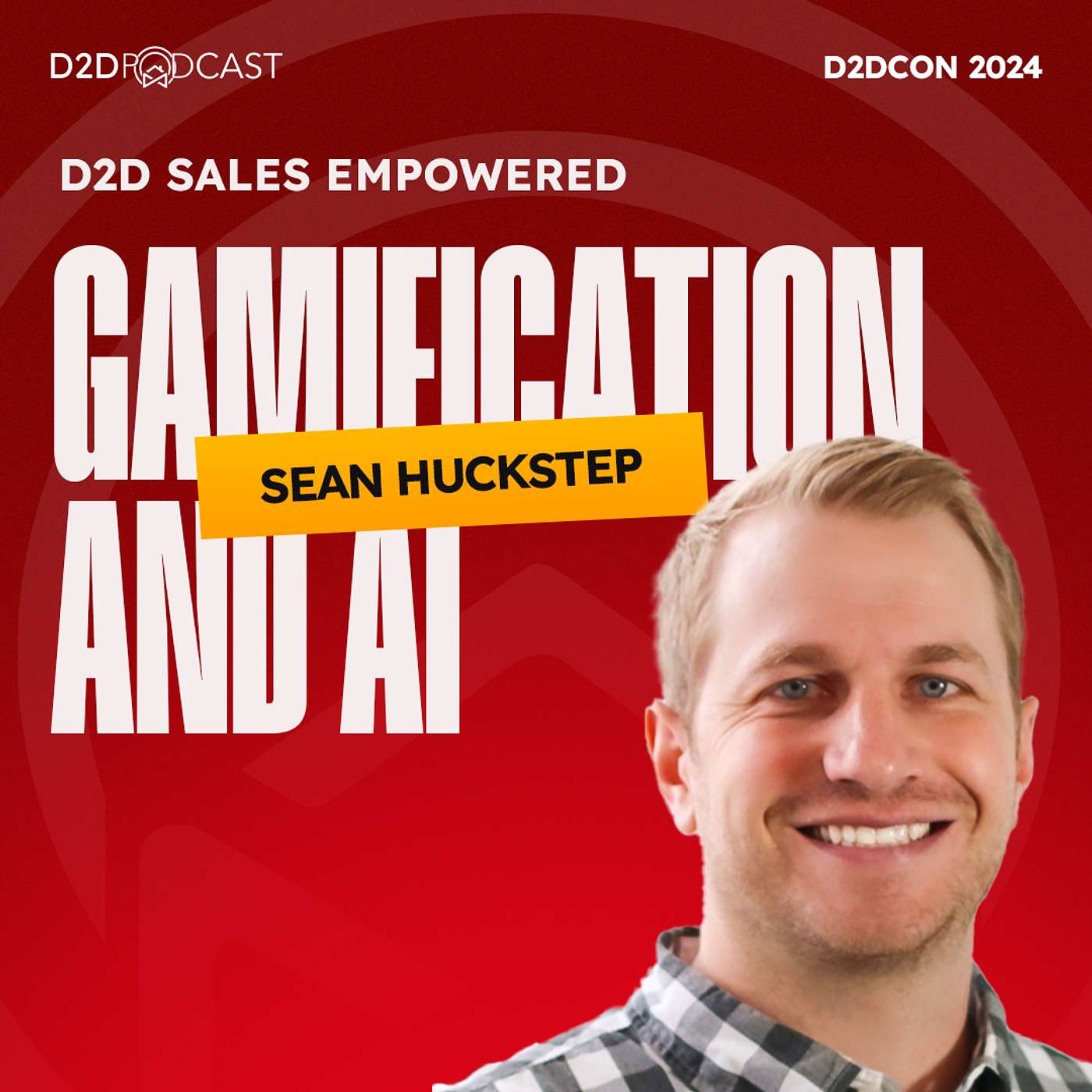 D2DCon 2024 | Door-to-Door Sales Empowered by Gamification and AI | SalesRabbit's Amplify Approach | The D2D Podcast