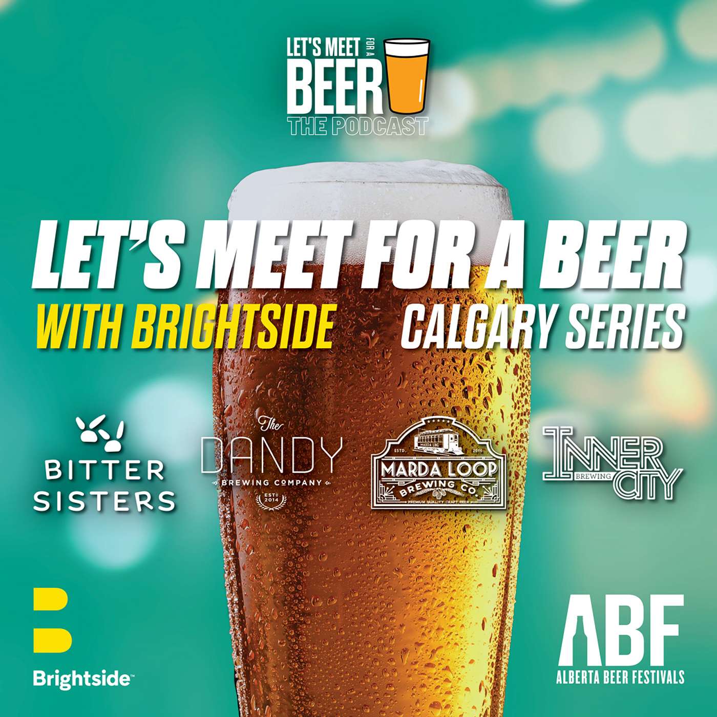 Brightside Presents: Let’s Meet For A Beer - Calgary Series!