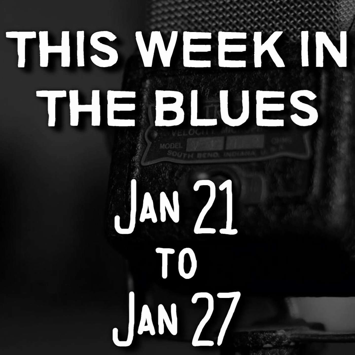 This Week In The Blues: January 21 - January 27, 2024