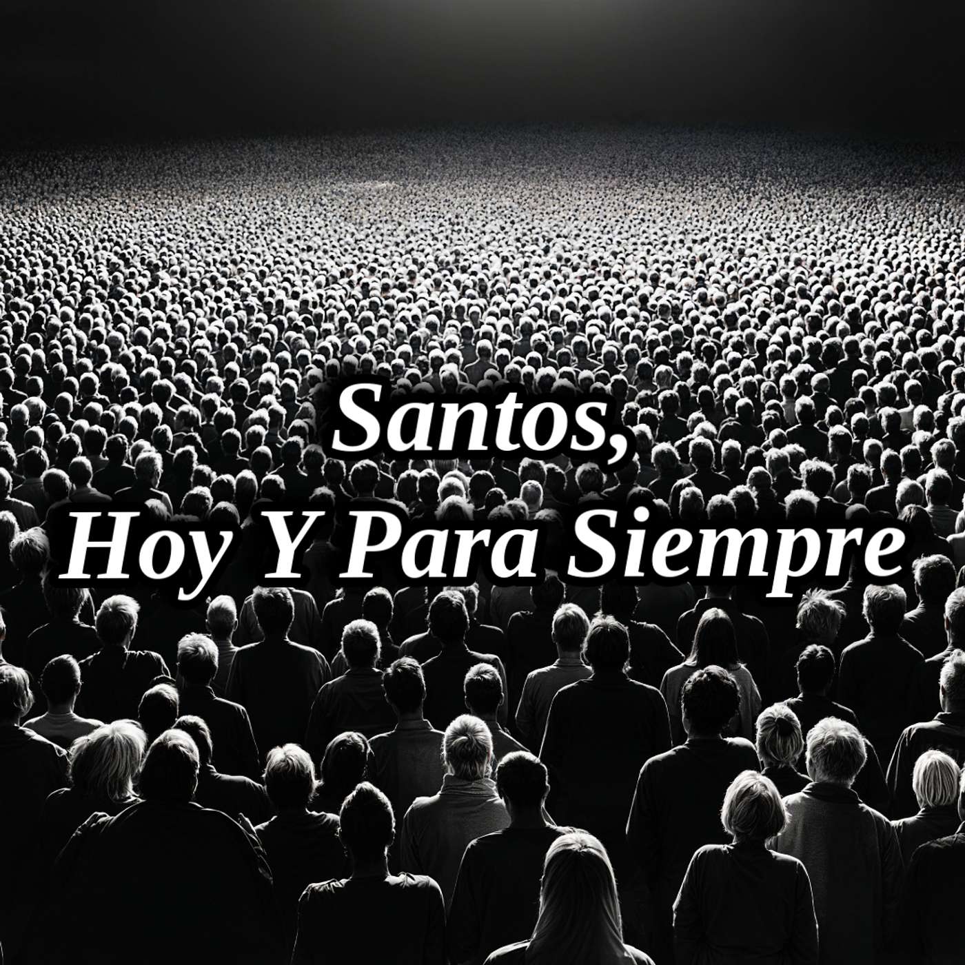 Santos, Hoy y Para Siempre