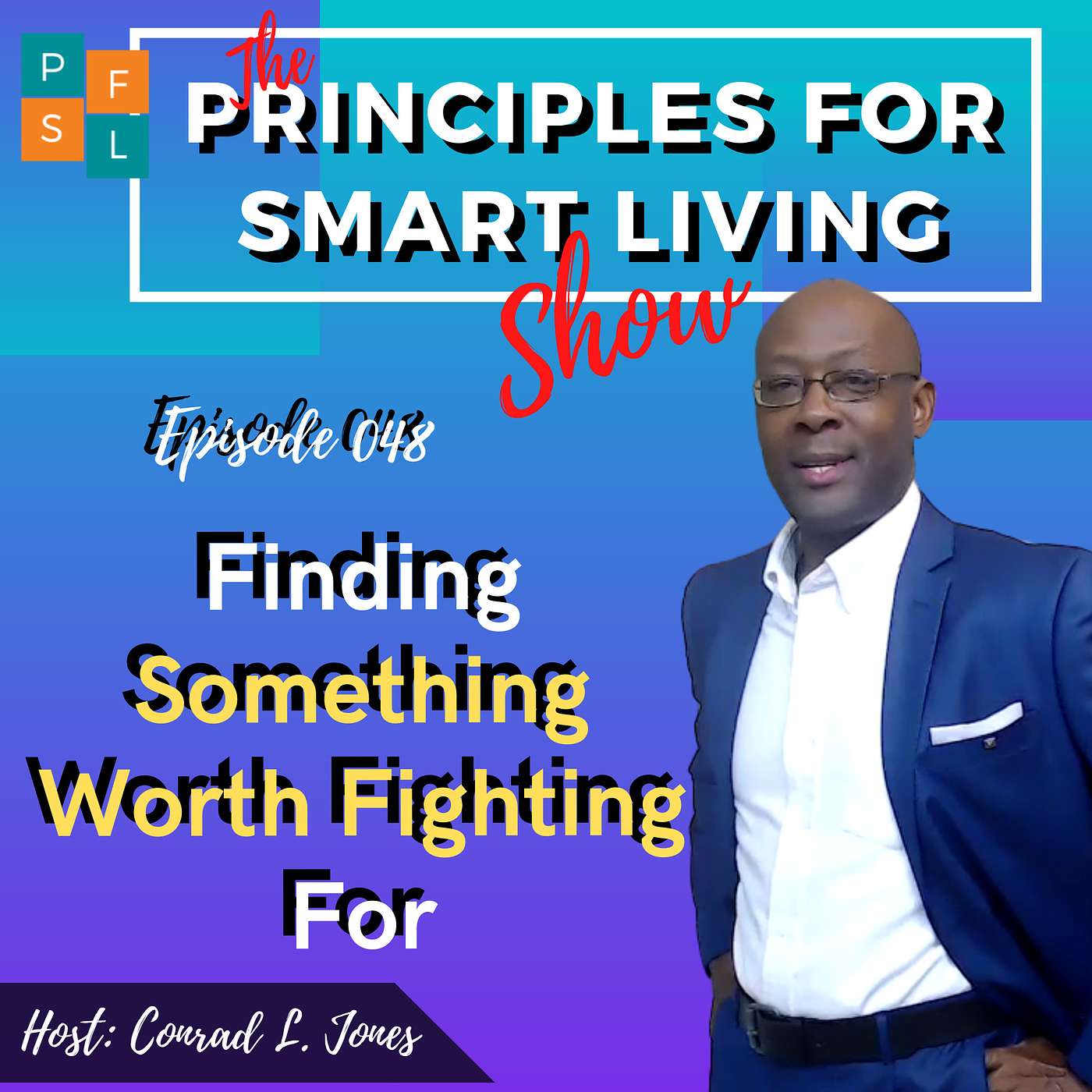 EP048: Finding Something Worth Fighting For