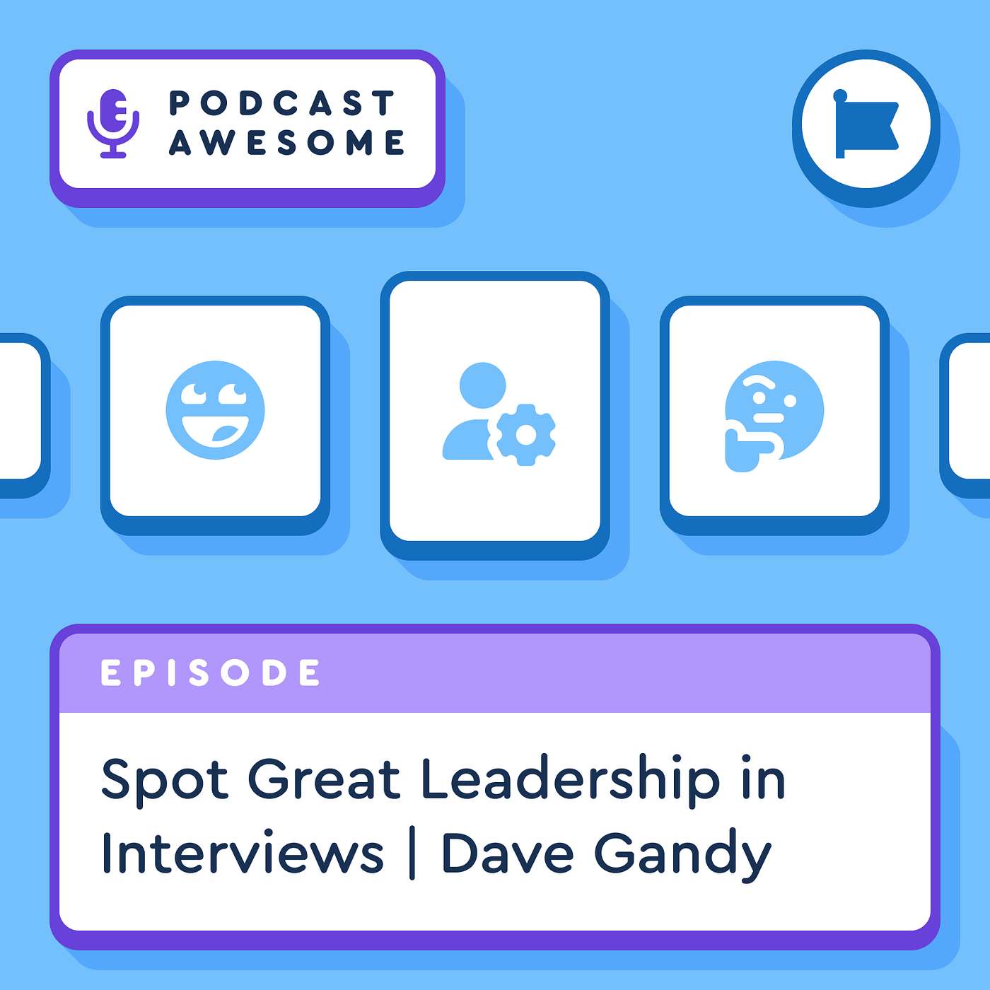 How to Spot Great Leadership in Interviews (and Avoid Bad Managers) | Dave Gandy episode artwork