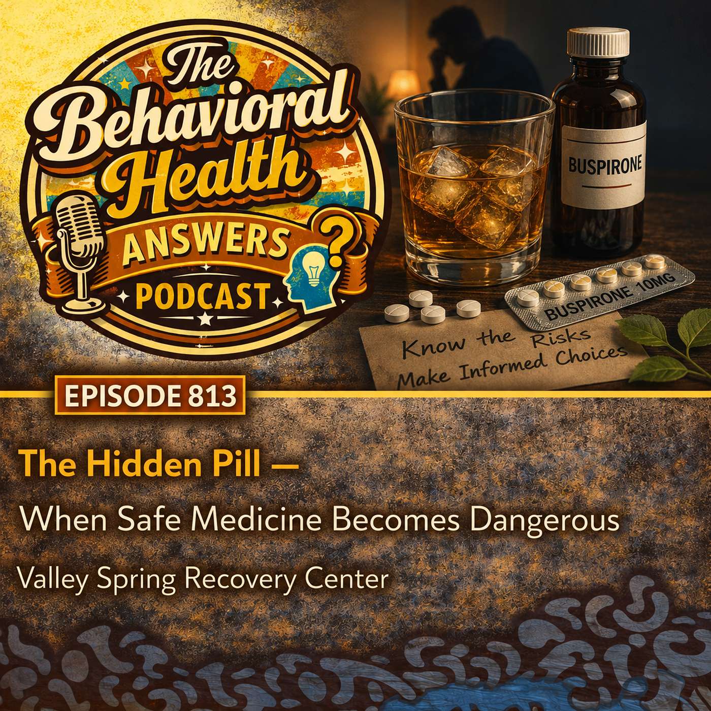 Episode 813: The Hidden Pill - When Safe Medicine Becomes Dangerous | Valley Spring Recovery Center episode artwork