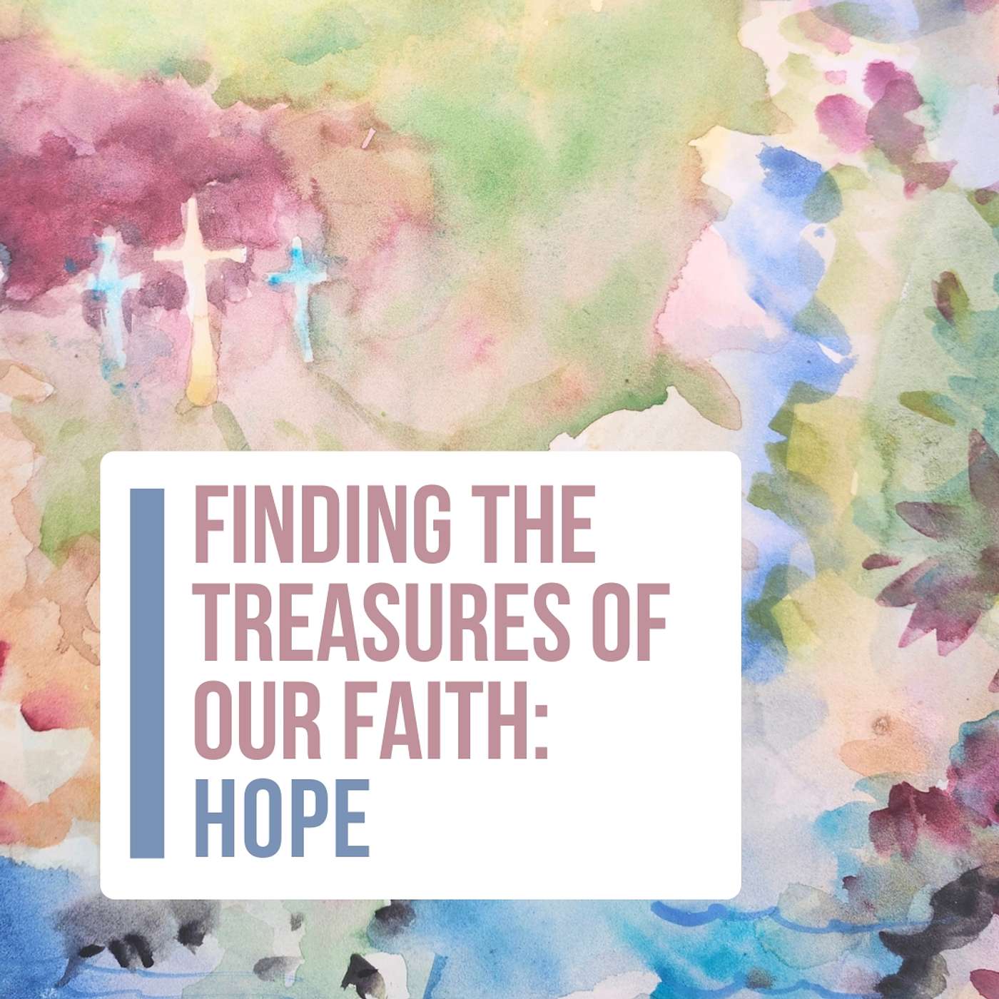 Treasures of Our Faith (Hope): Sunday, April 6, 2025