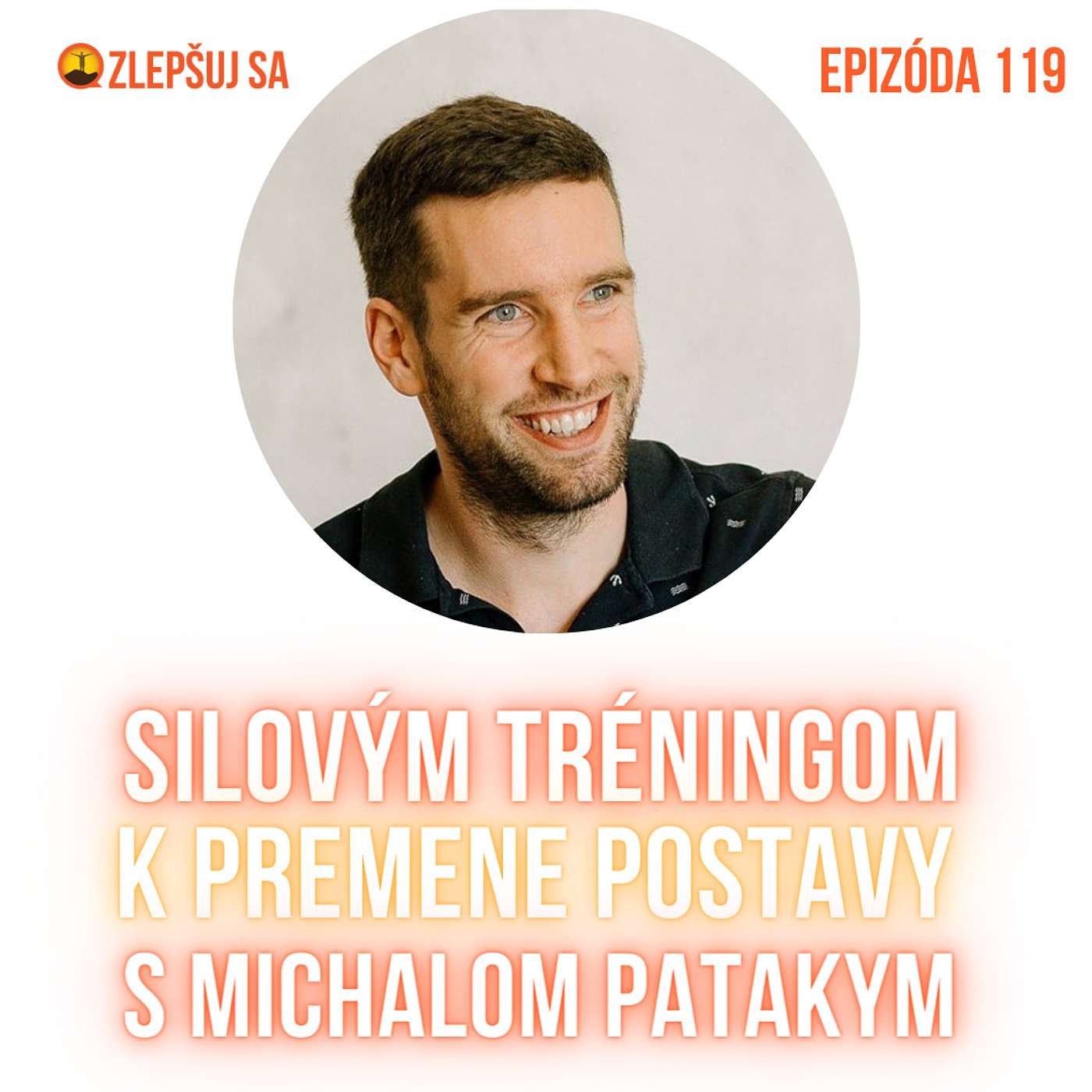 119. Silovým tréningom k premene postavy s Michalom Patakym episode artwork