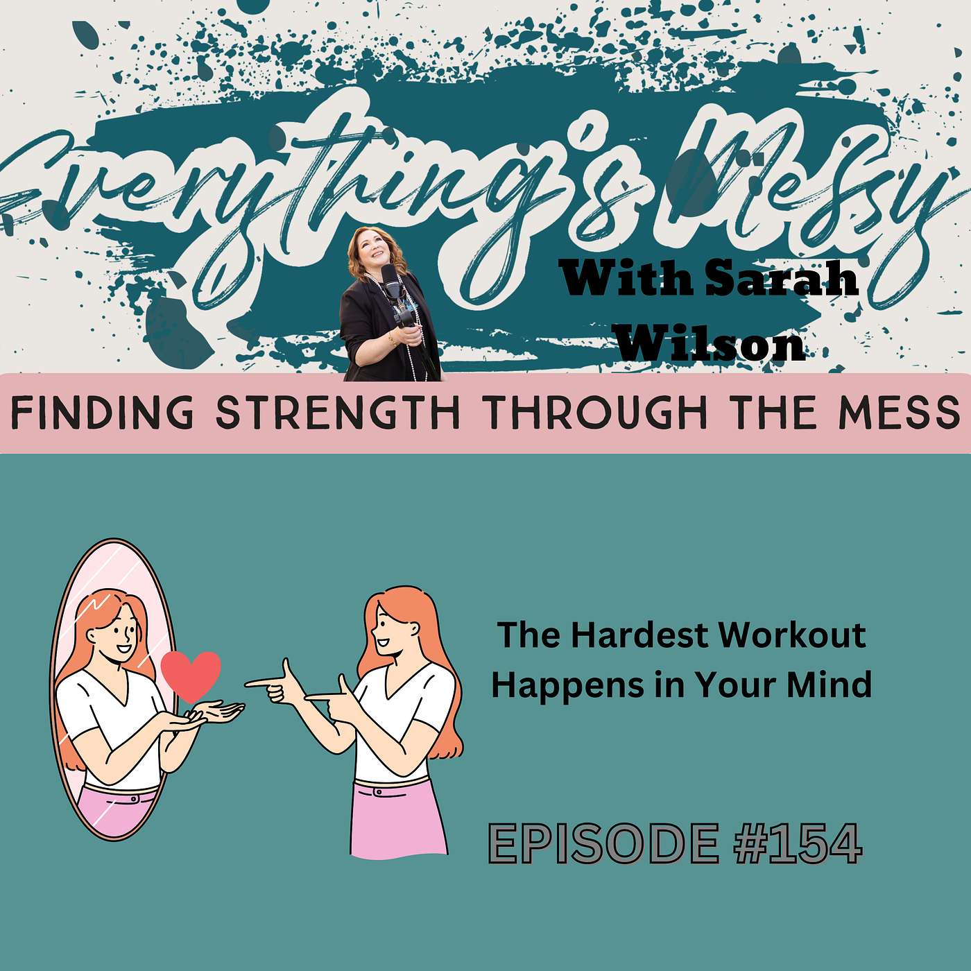#154 The Hardest Workout Happens in Your Mind episode artwork