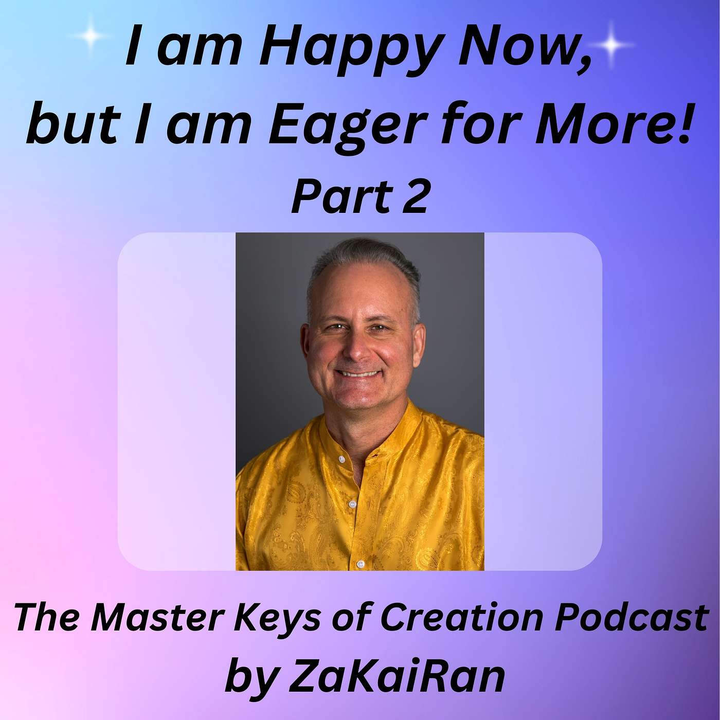 I am Happy Now, but I am Eager for More - Part 2 - Affirmations episode artwork