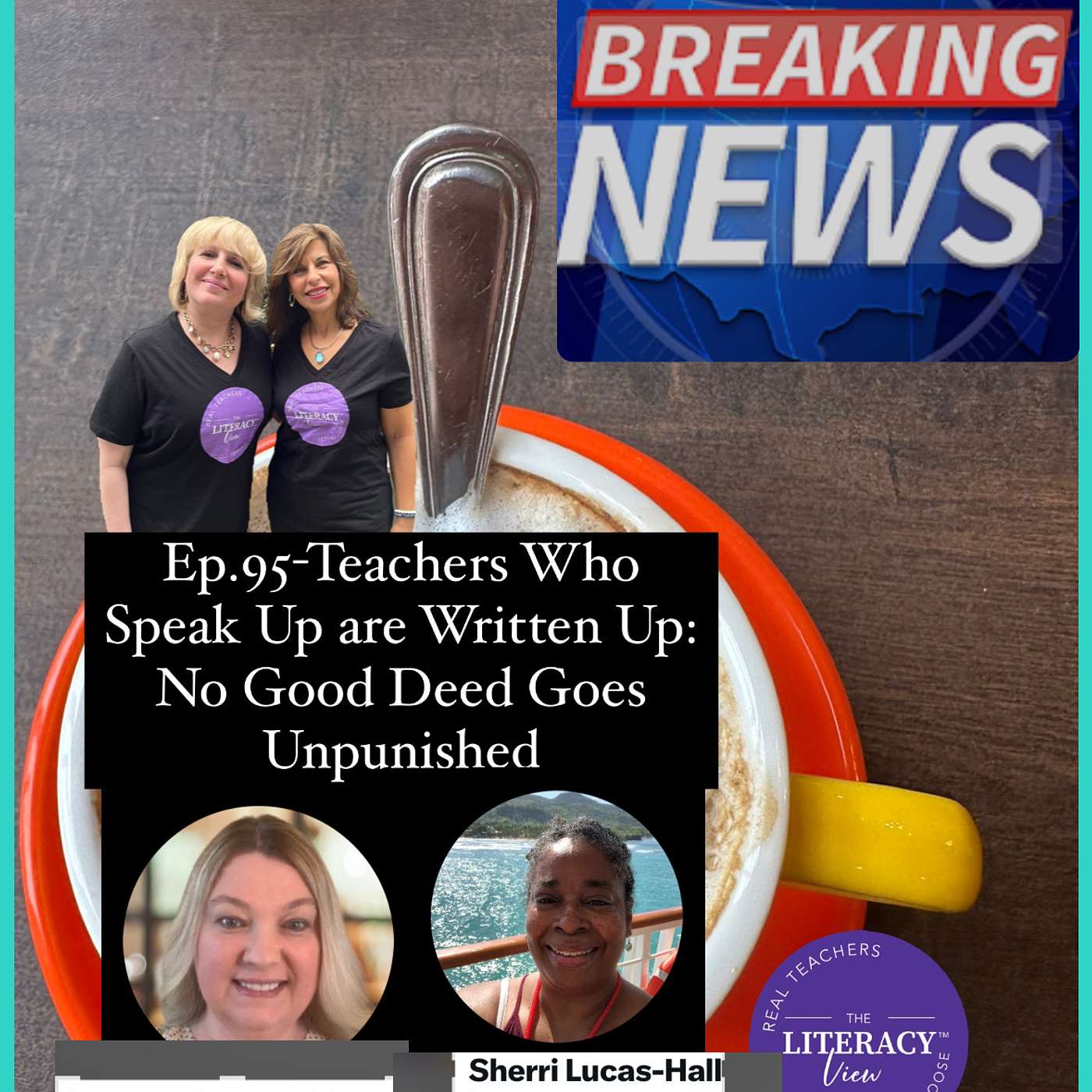 Ep.95-Teachers Who Speak Up are Written Up: No Good Deed Goes Unpunished