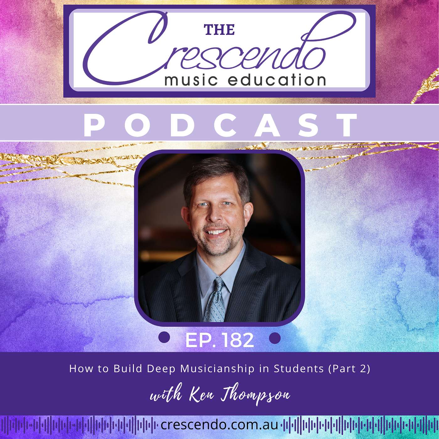 How to Build Deep Musicianship in Students with Ken Thompson (Part 2) | 182