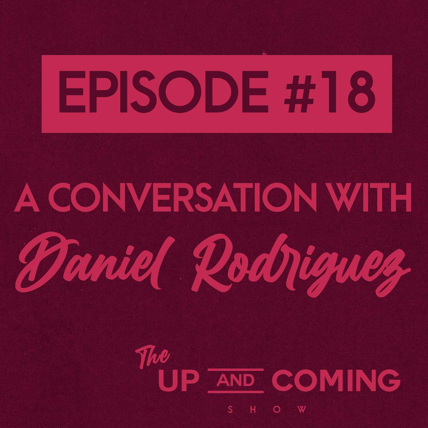 Episode #18 - Daniel Rodriguez (Sports Medicine / Athletic Training / Fitness)