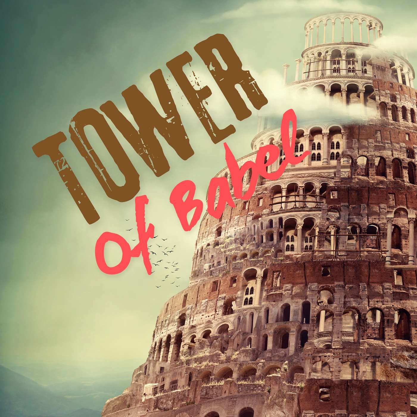 8/10/2025 Tower of Babel "Scattered By Grace"