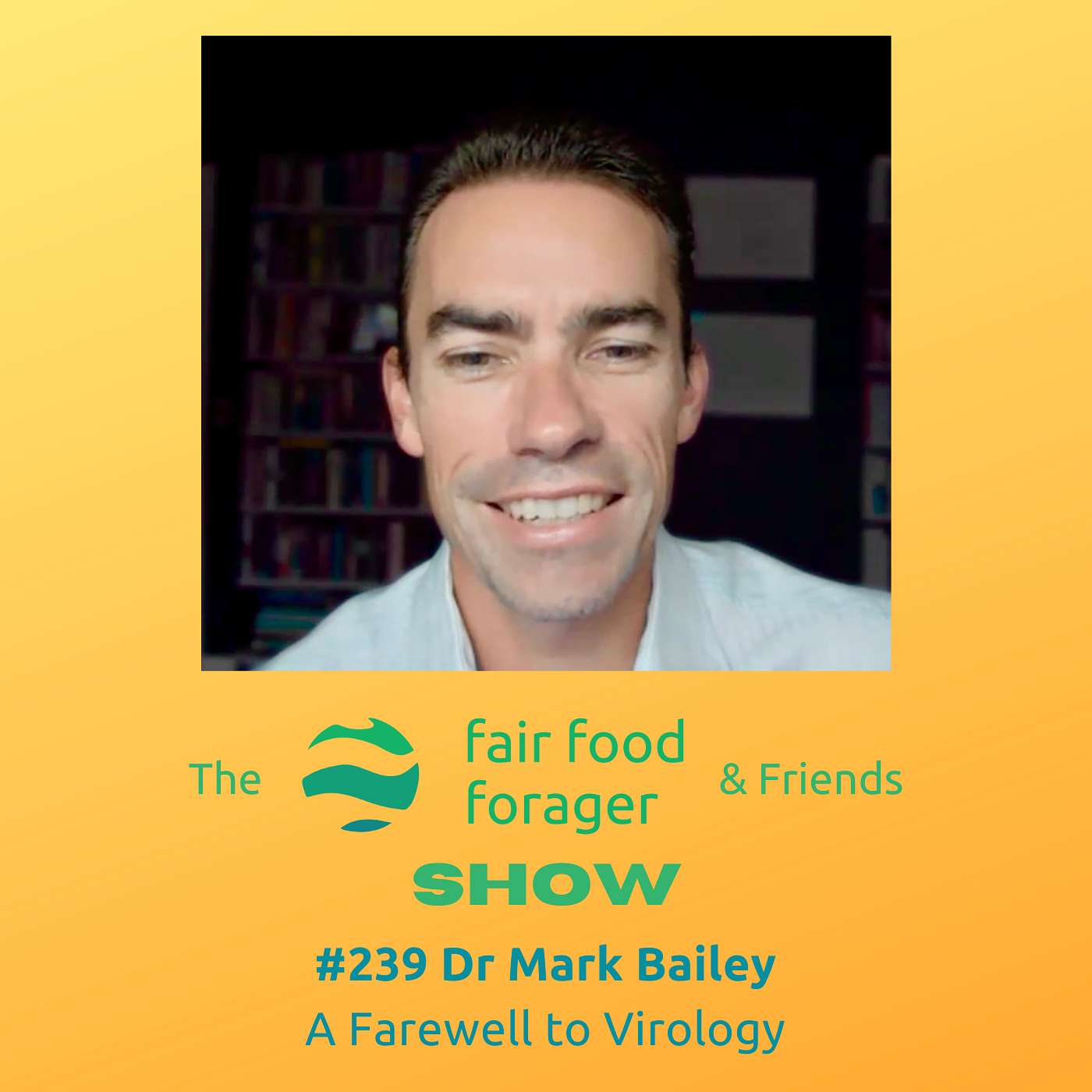 #239 Dr Mark Bailey - The latest in viral fraud fear campaigns, the psuedo scientific hantavirus