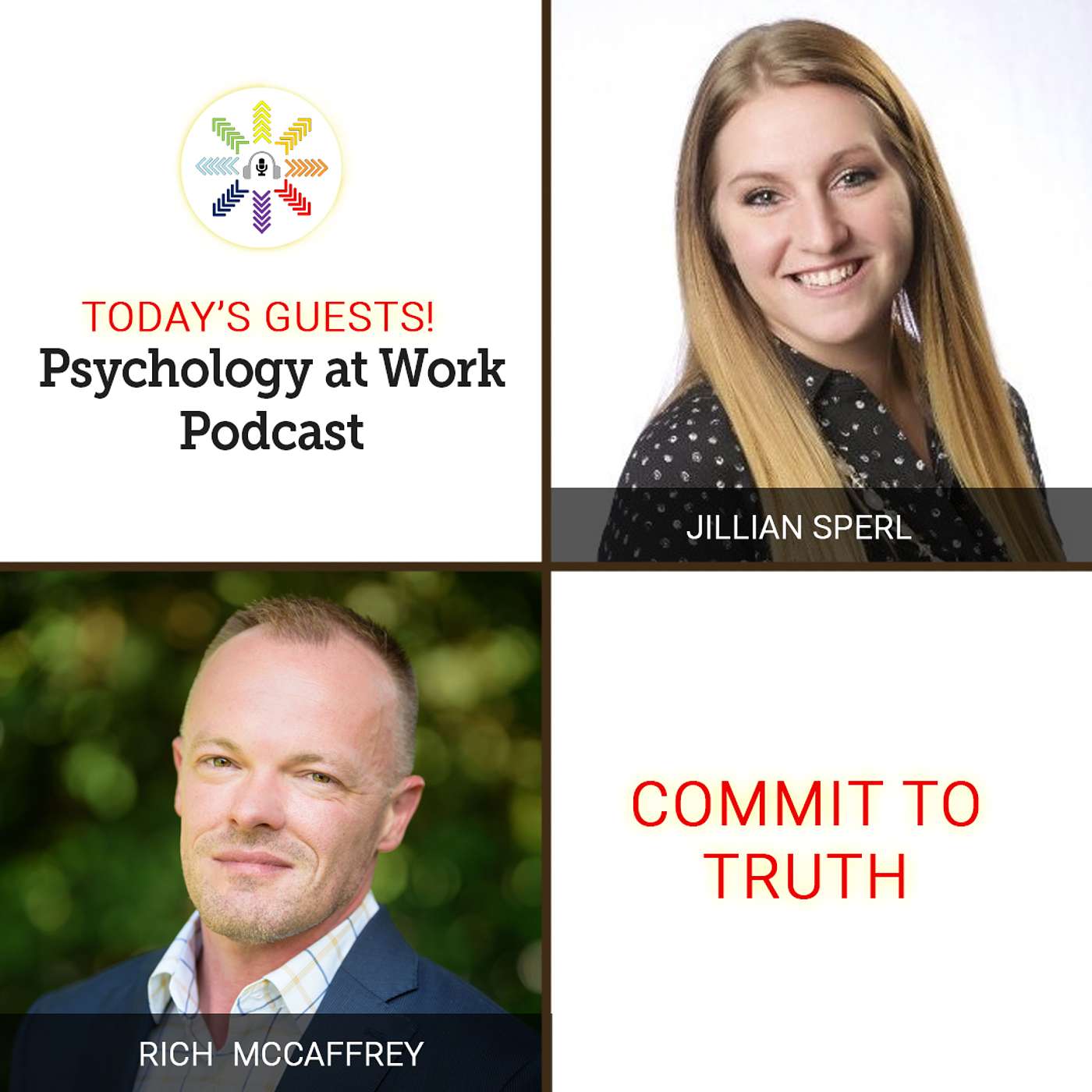 Committing to Truth with Jillian Sperl & Rich McCaffrey