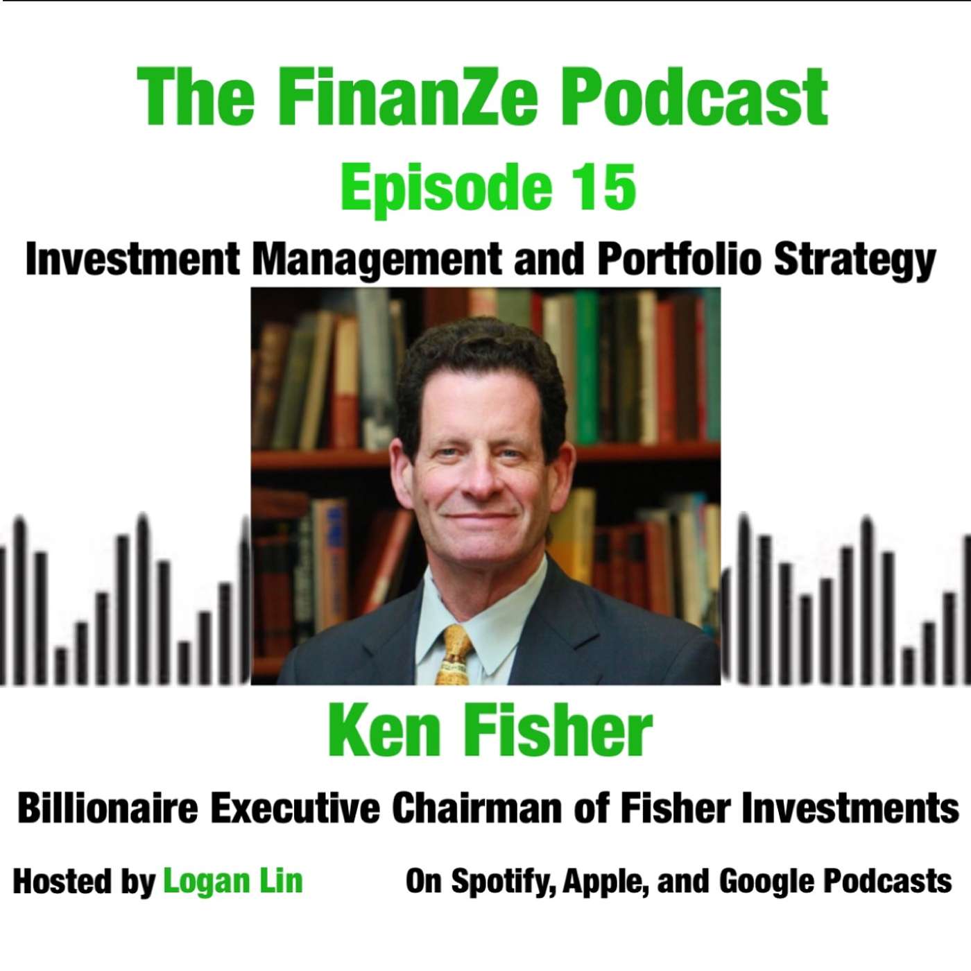 cover of episode Episode 15: Investment Management with Billionaire Investor Ken Fisher
