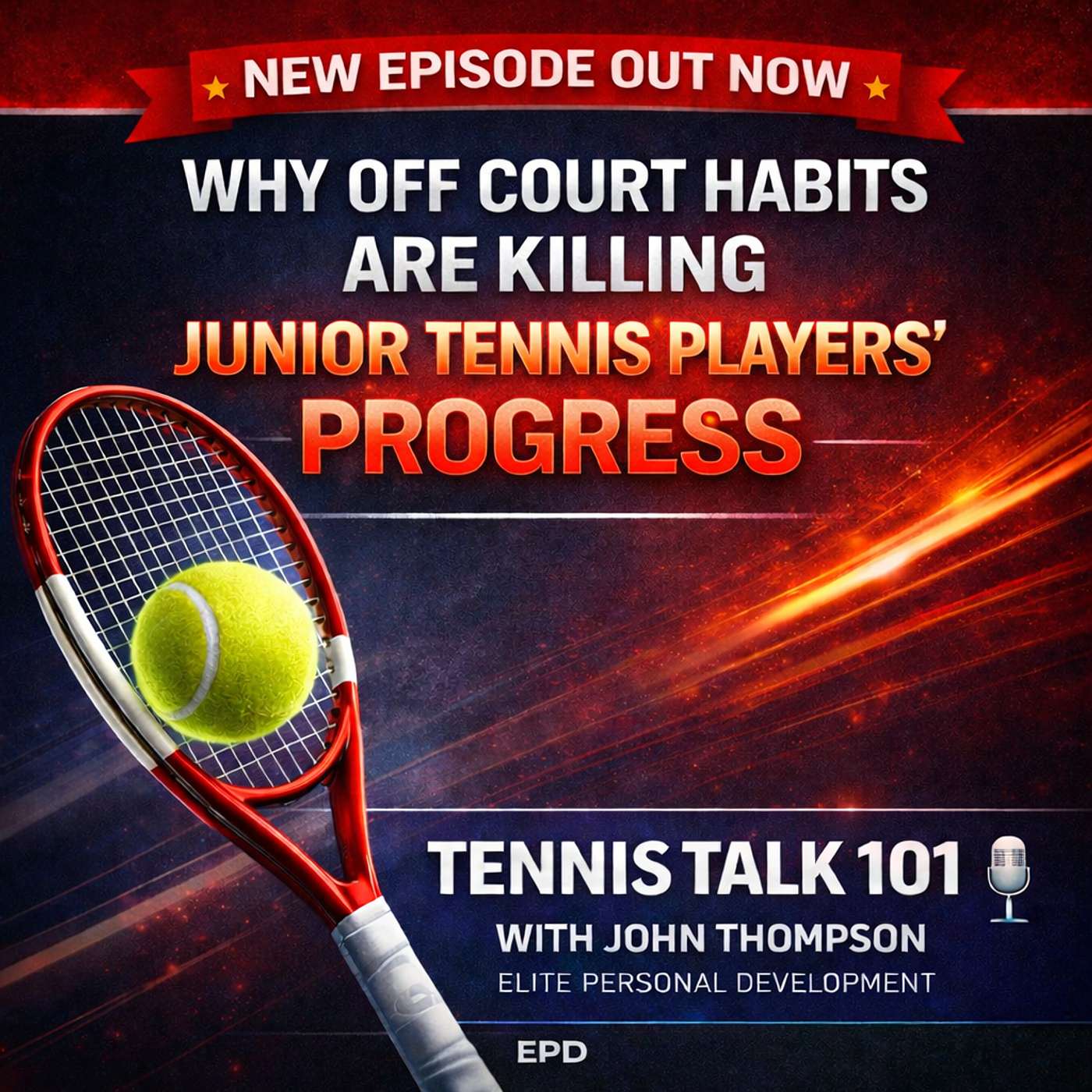 WHY OFF COURT HABITS ARE KILLING JUNIOR TENNIS PLAYERS PROGRESS