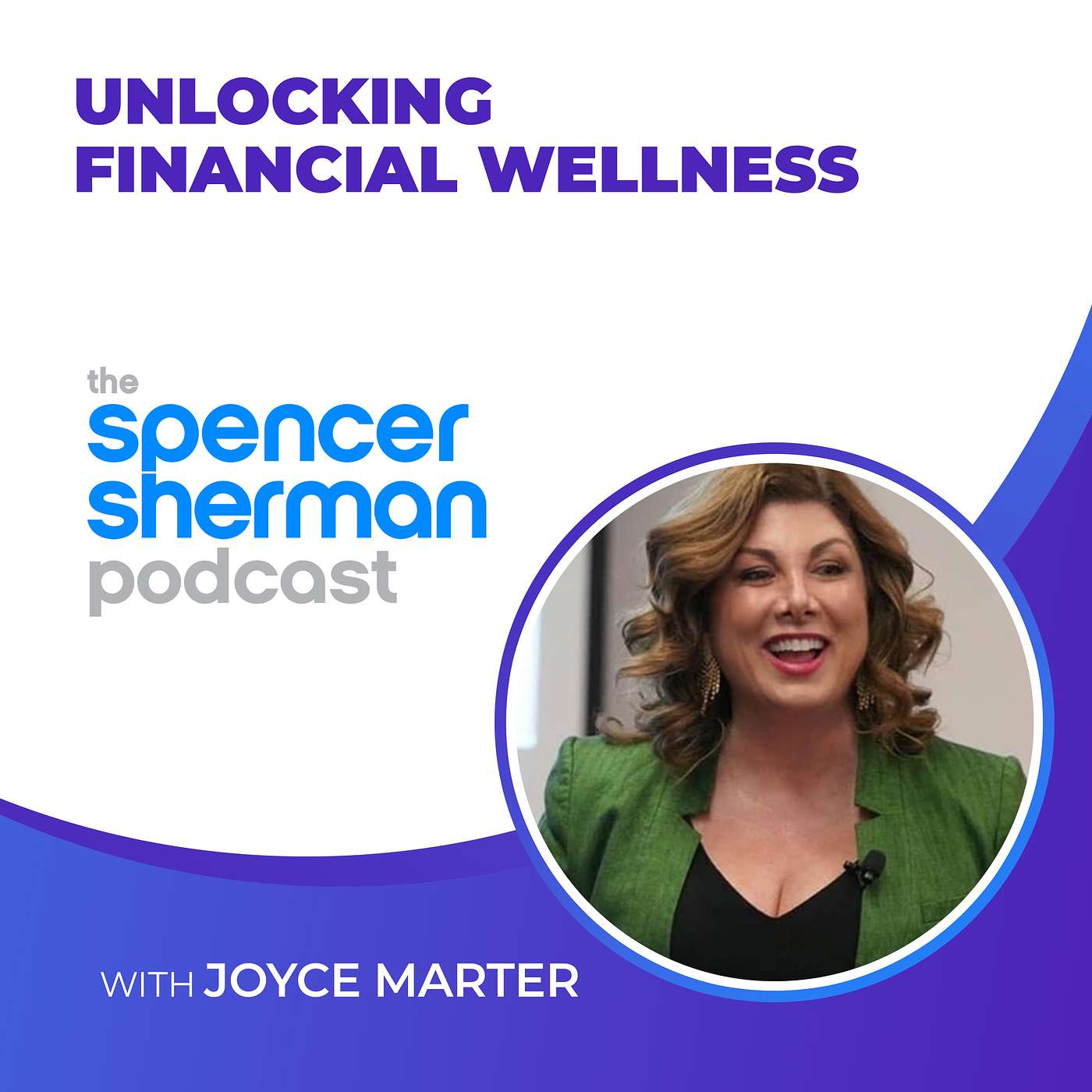 Unlocking Financial Wellness With Joyce Marter