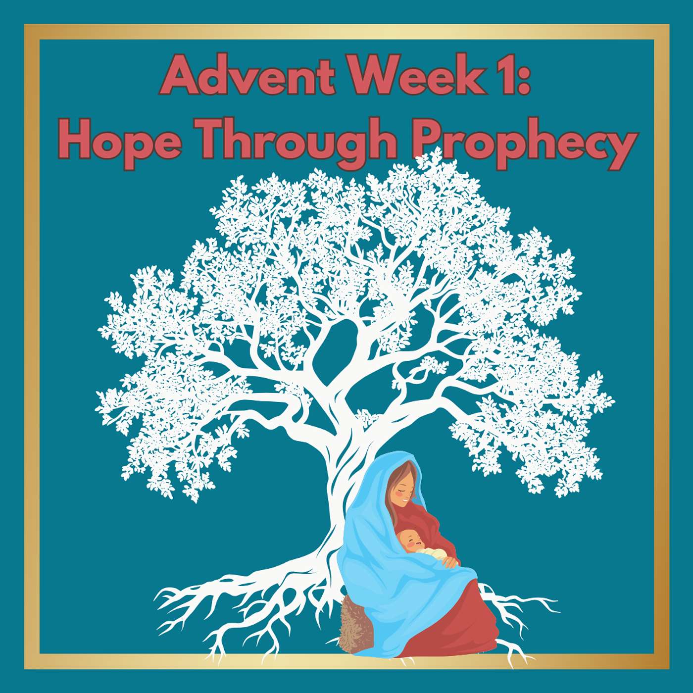 #9 Spiritual Wisdom Series: Advent Week 1 Hope Through Prophecy- Combine traditional advent with LDS Theology episode artwork