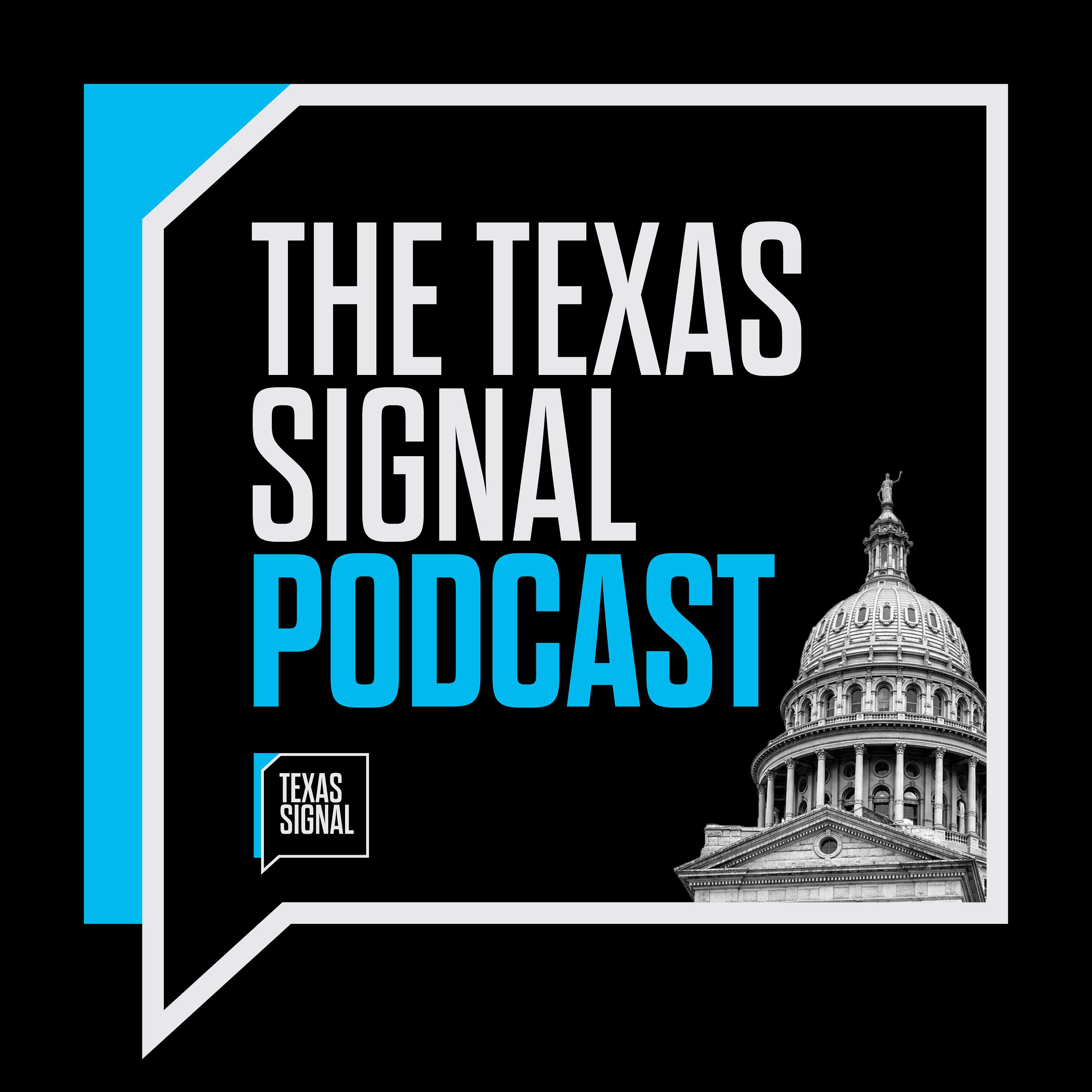 The Texas Signal Podcast