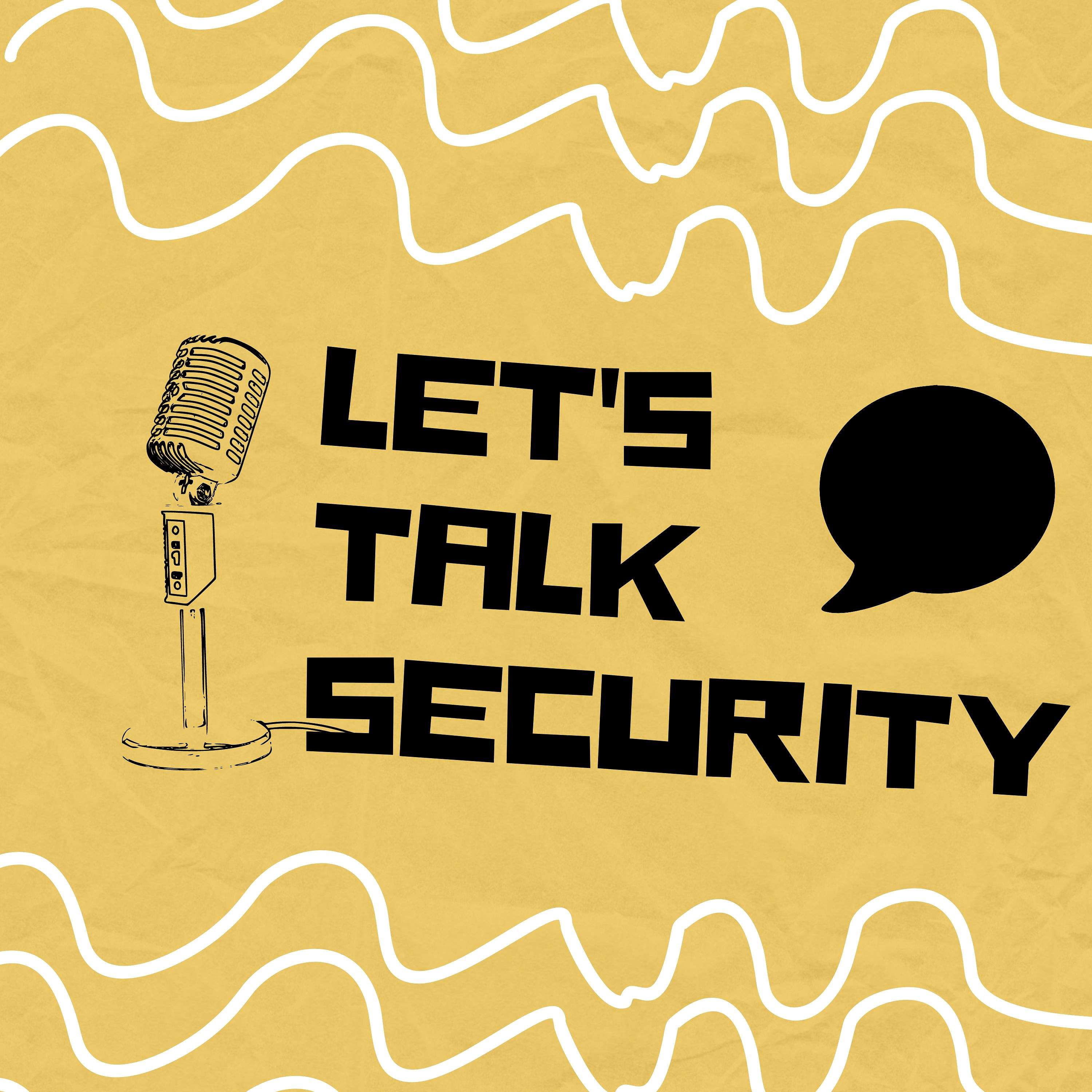 Let's Talk Security