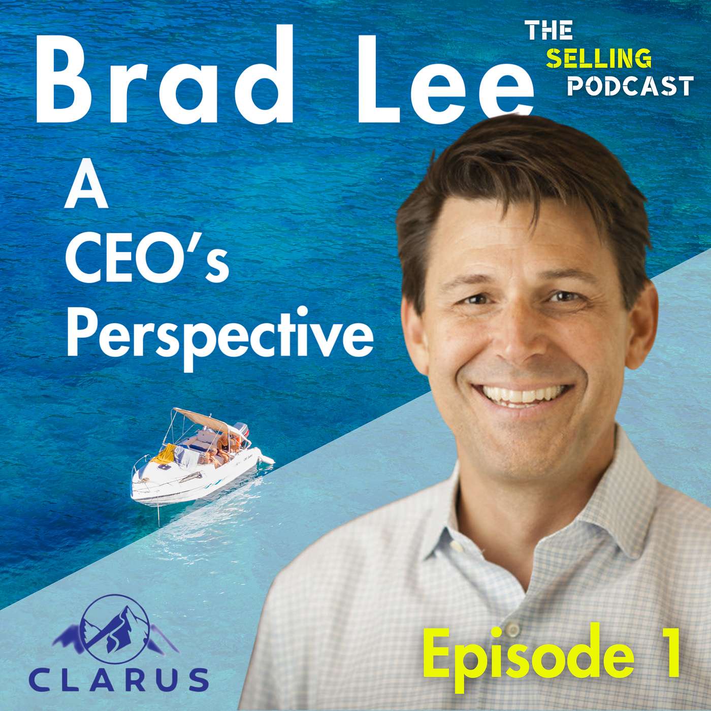 Brad Lee - A CEO's Perspective - Episode 1