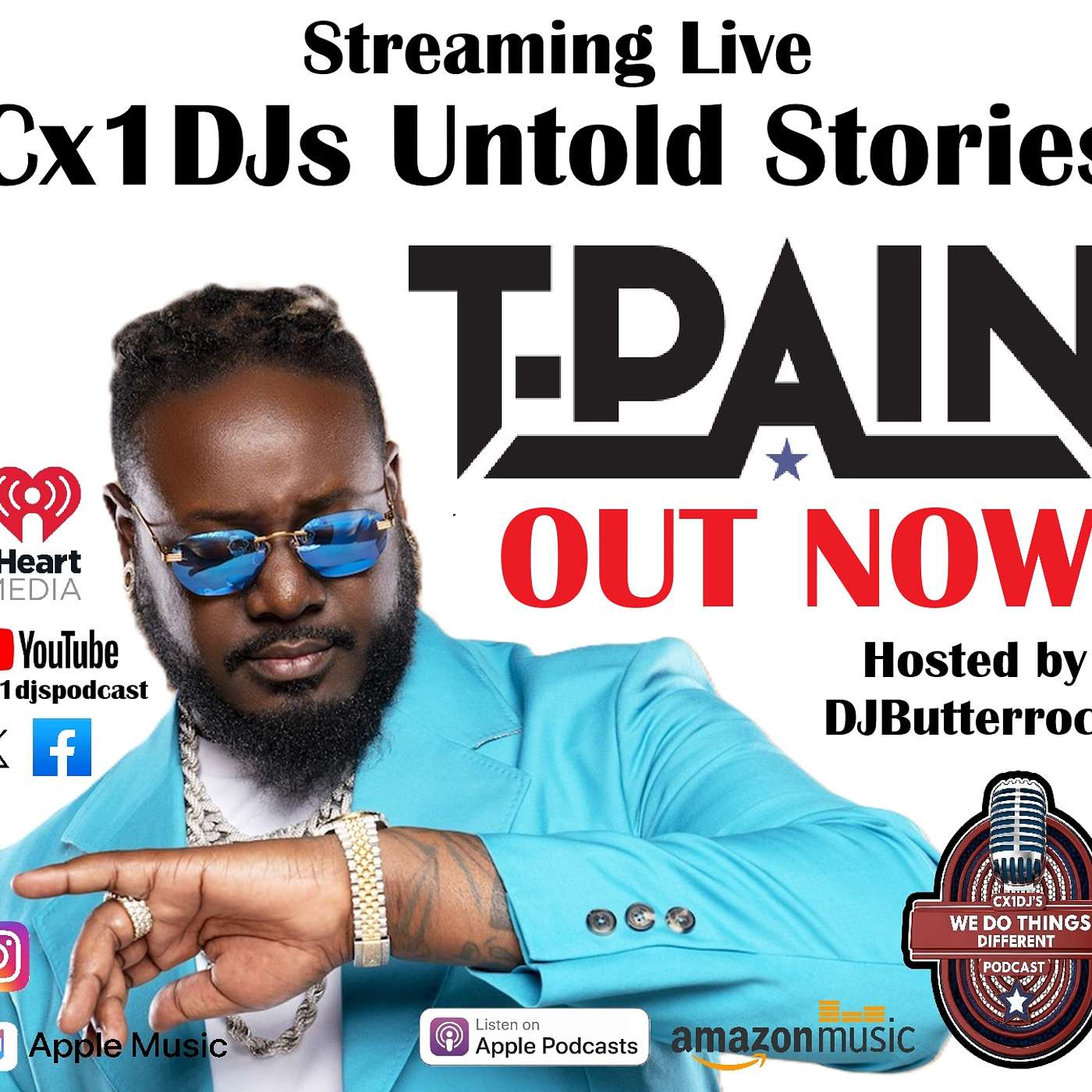 Cx1DJs We Do Things Different Podcast "Untold Stories of T-Pain" hosted by DJButterrock episode artwork