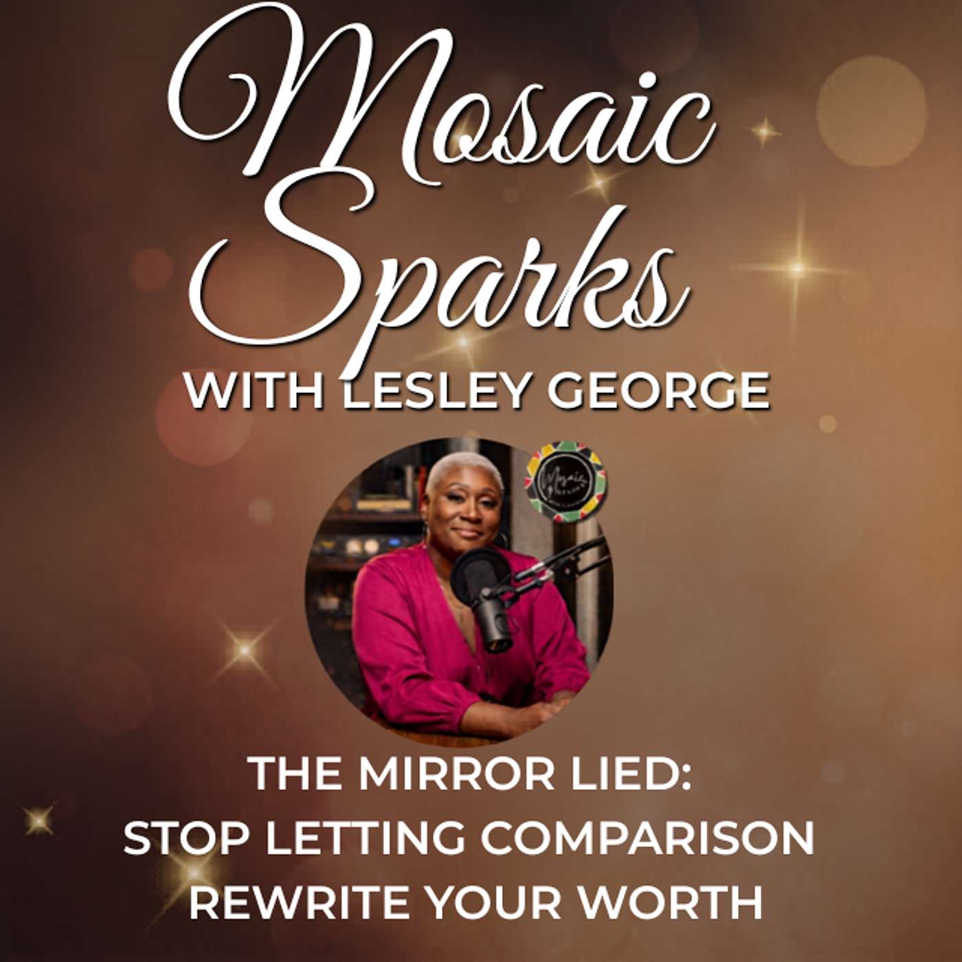 The Mirror Lied: Stop Letting Comparison Rewrite Your Worth episode artwork